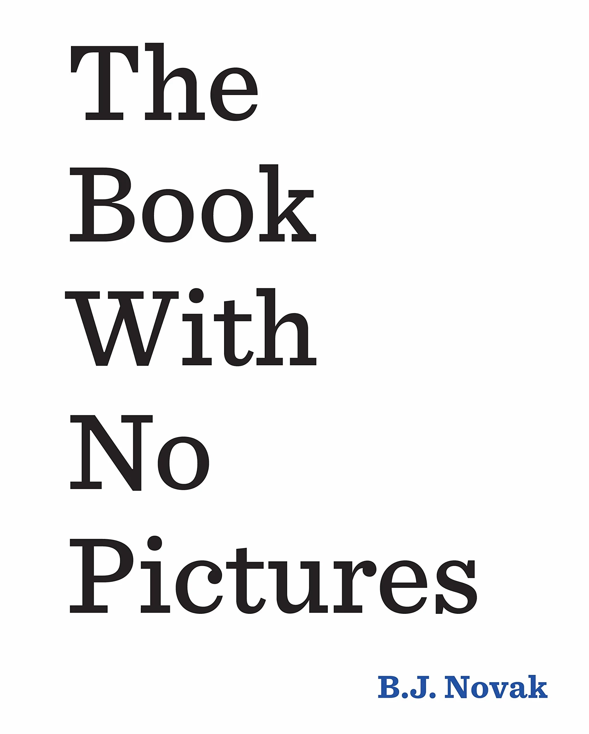 The Book With No Pictures: A Hilarious Read Out Loud Book for Kids Young and Old