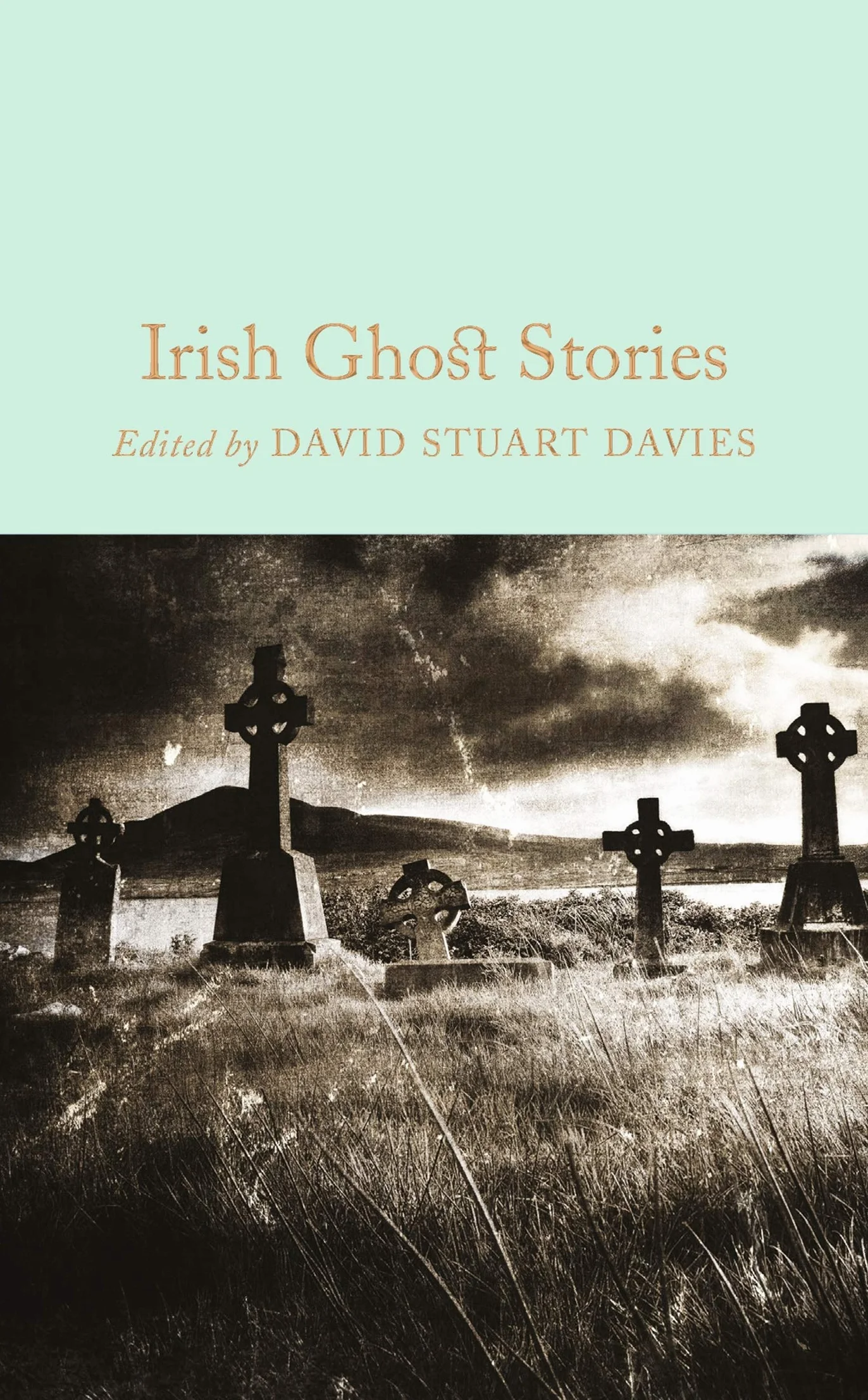 Irish Ghost Stories: Edited by David Stuart Davies