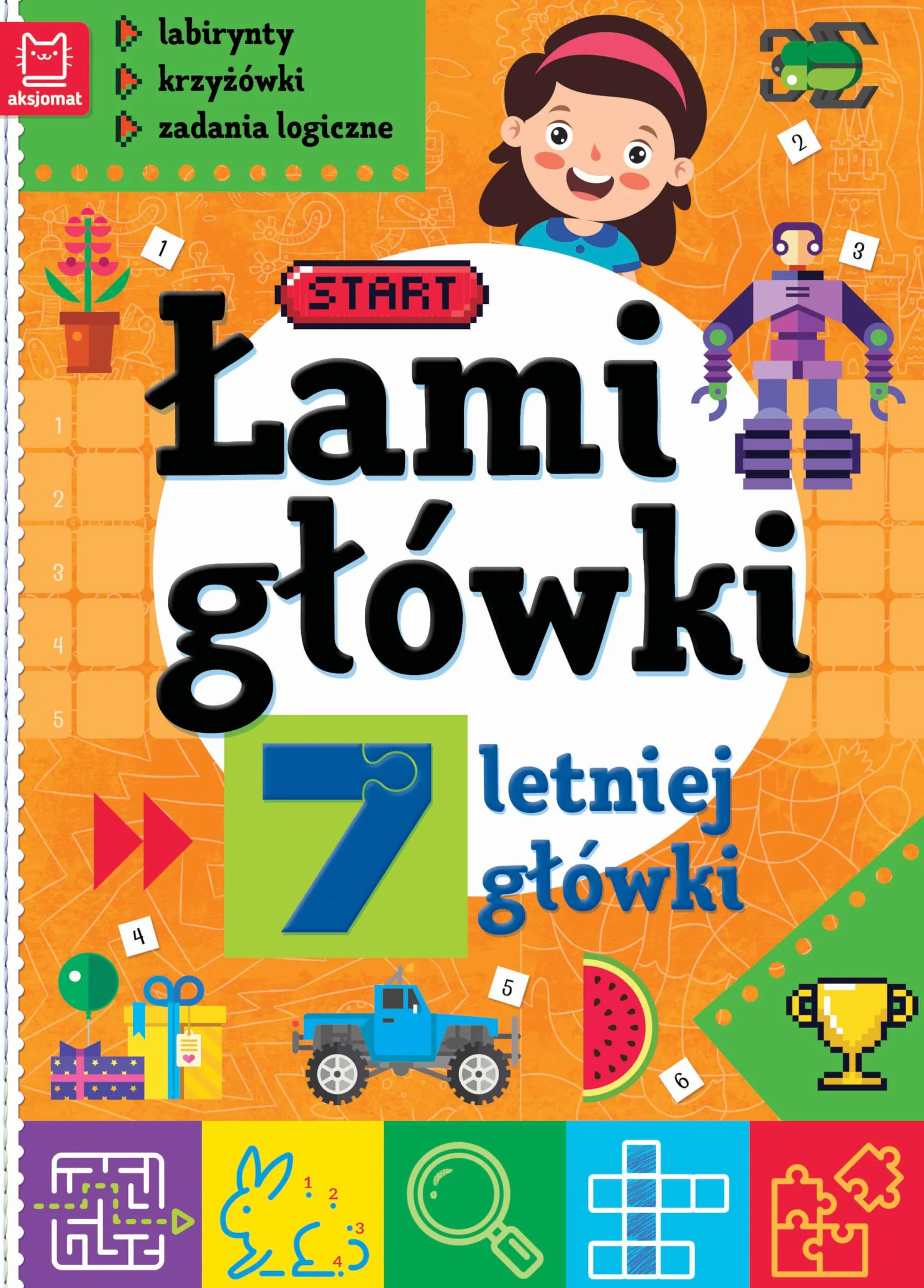 ŁAMIGŁÓWKI 7-LETNIEJ GŁÓWKI. LABIRYNTY, KRZYŻÓWKI
