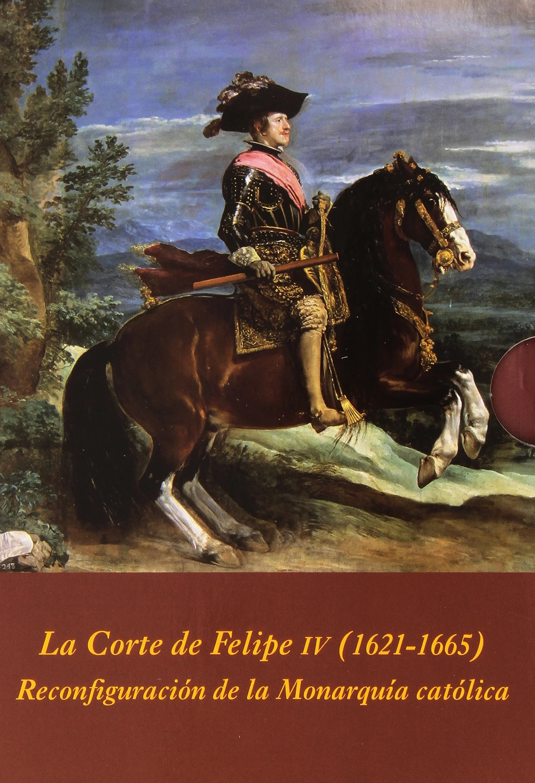 La Corte de Felipe IV (1621-1665): Reconfiguración de la Monarquía católica - Tomos I y II (Estuche 3 vols. + CD): Las Casas Reales: Reconfiguraciaon de La Monarquaia Cataolica