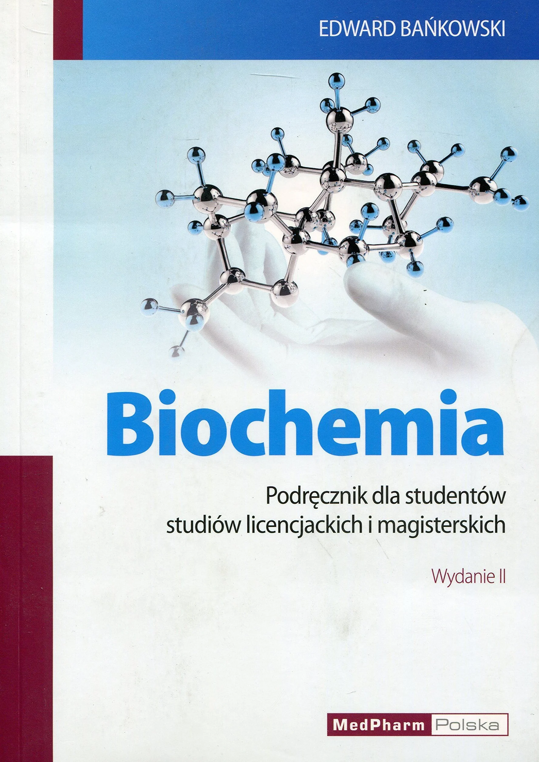 Biochemia: Podręcznik dla studentów studiów licencjackich i magisterskich.