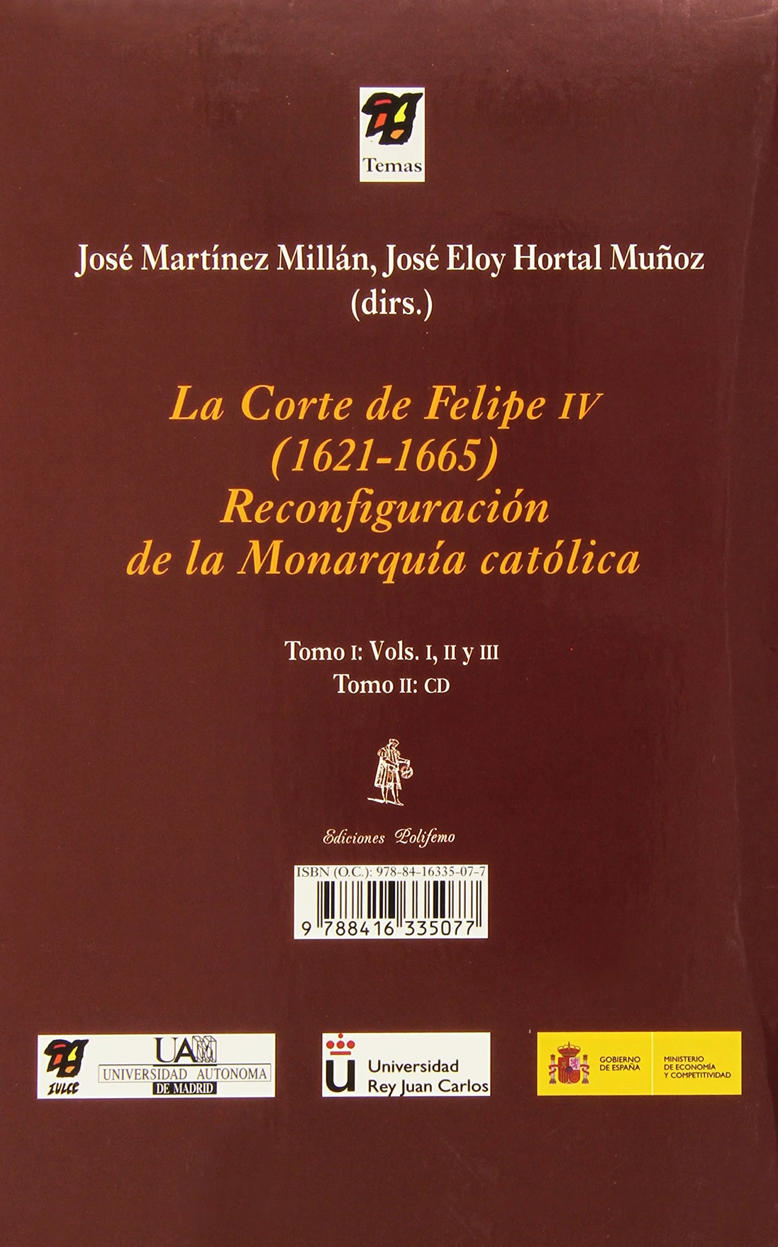 La Corte de Felipe IV (1621-1665): Reconfiguración de la Monarquía católica - Tomos I y II (Estuche 3 vols. + CD): Las Casas Reales: Reconfiguraciaon de La Monarquaia Cataolica