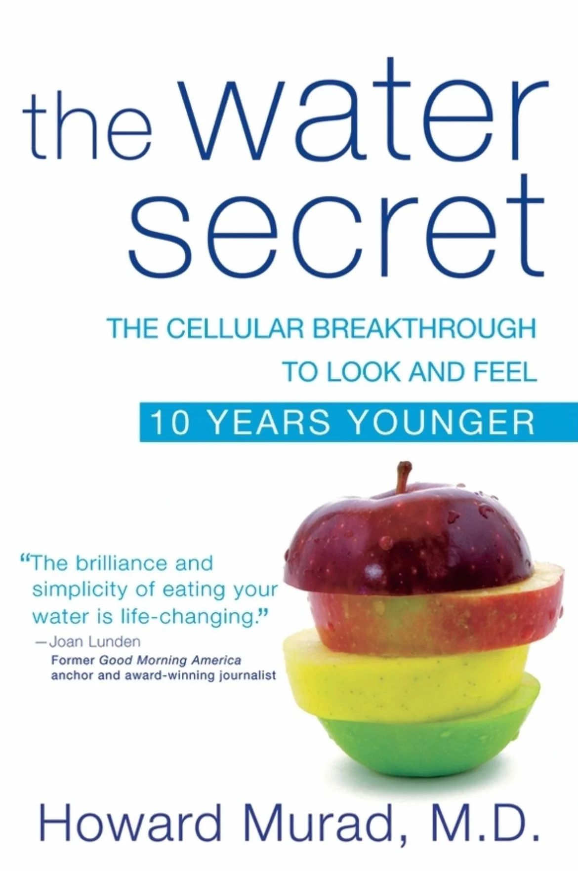 The Water Secret: The Cellular Breakthrough to Look and Feel 10 Years Younger