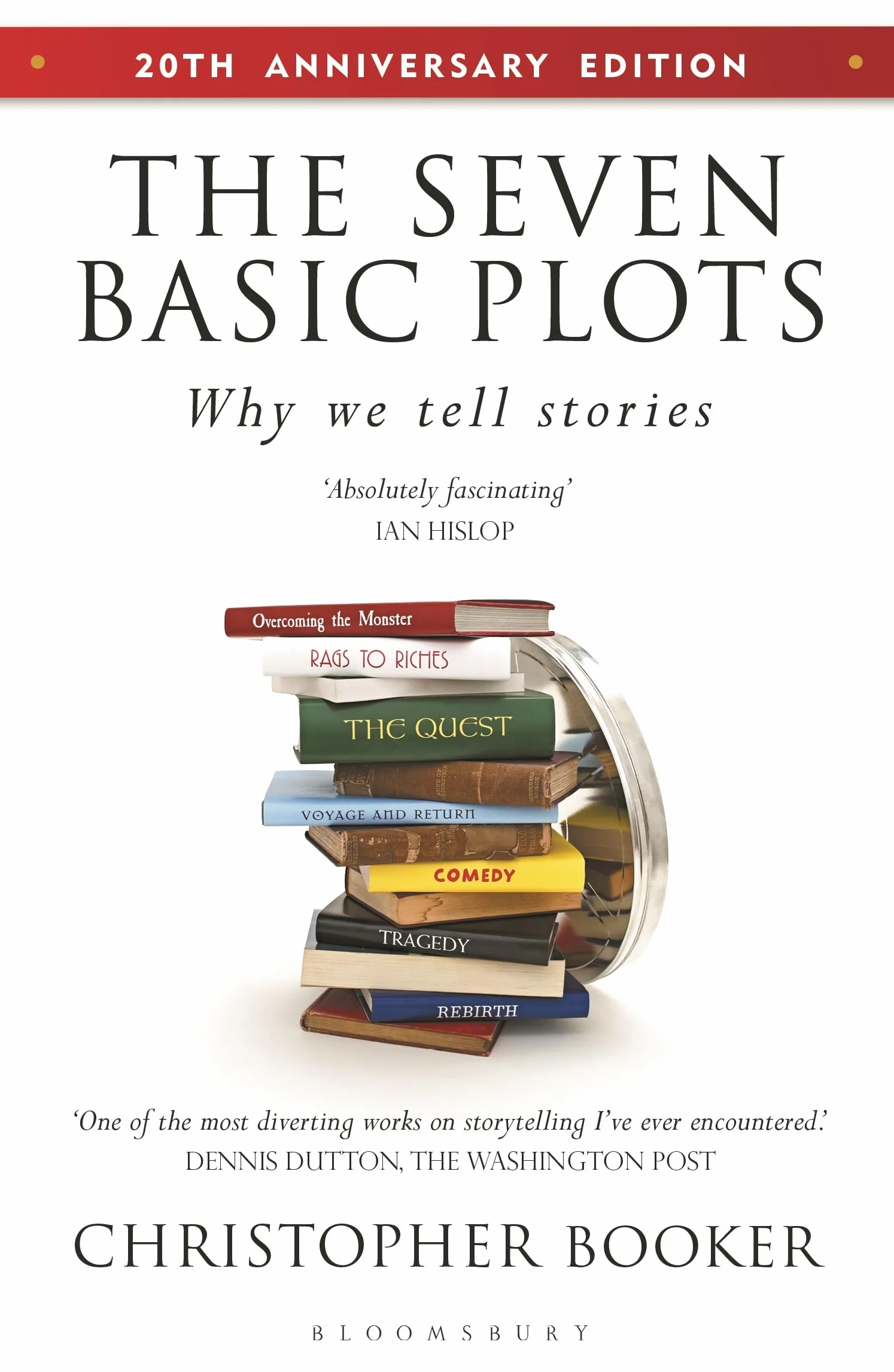 The Seven Basic Plots: Why We Tell Stories - 20th ANNIVERSARY EDITION
