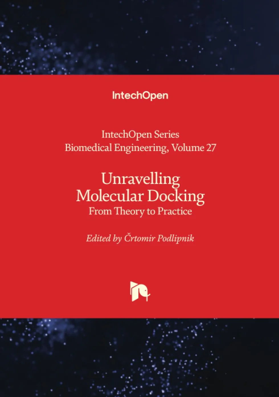 Unravelling Molecular Docking - From Theory to Practice: From Theory to Practice