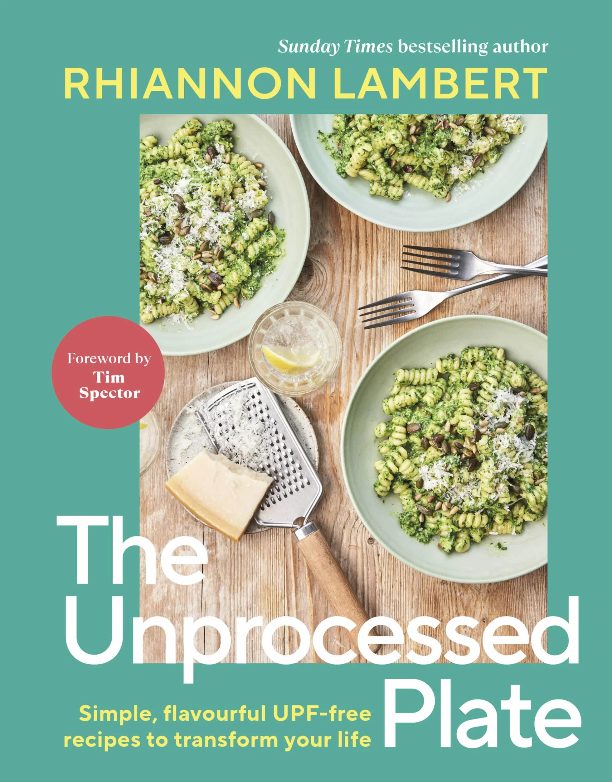 The Unprocessed Plate: THE INSTANT SUNDAY TIMES BESTSELLER
