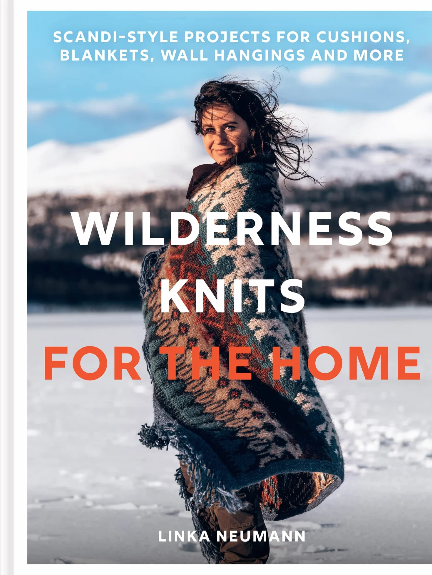 Wilderness Knits for the Home: Unleash your creativity with step by step Scandinavian knits to keep you warm through the winter months