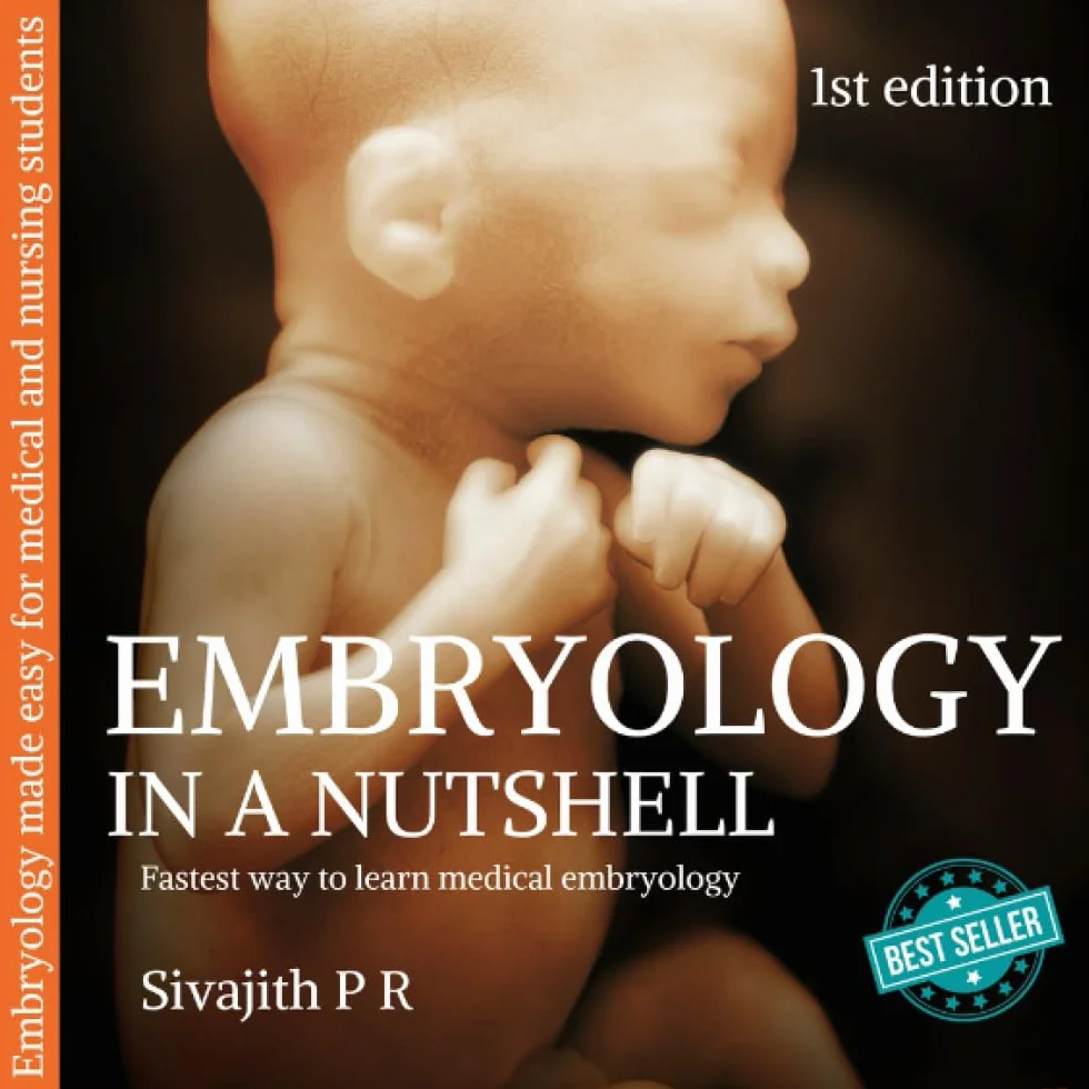 Embryology In A Nutshell: A Comprehensive Embryology Textbook For Medical and Nursing students