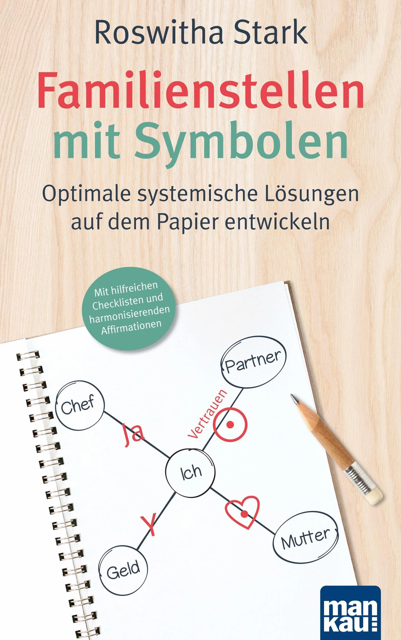 Familienstellen mit Symbolen: Optimale systemische Lösungen auf dem Papier entwickeln