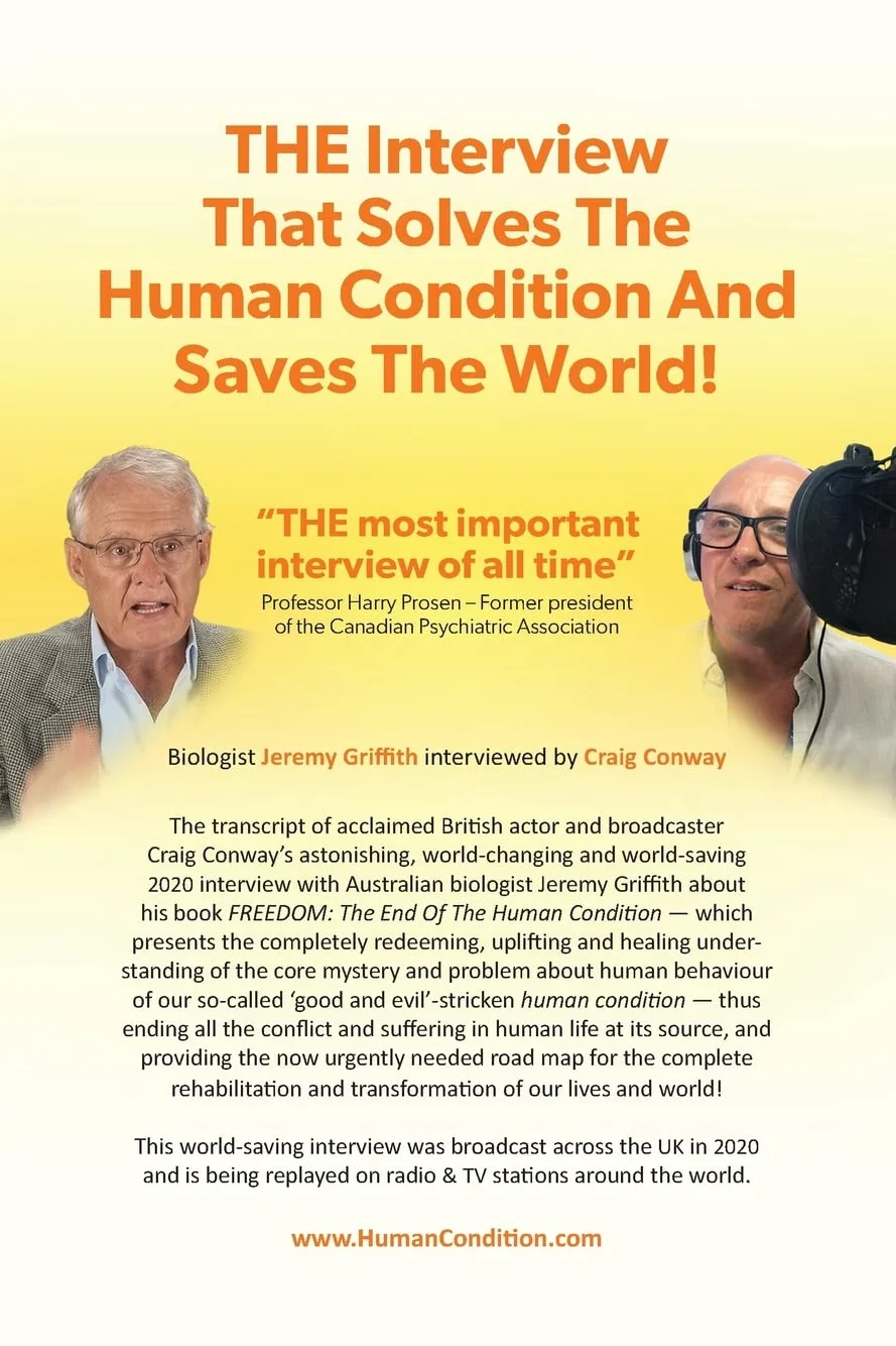 THE Interview That Solves The Human Condition And Saves The World!: How We Can Finally End All the Turmoil & Suffering in the World