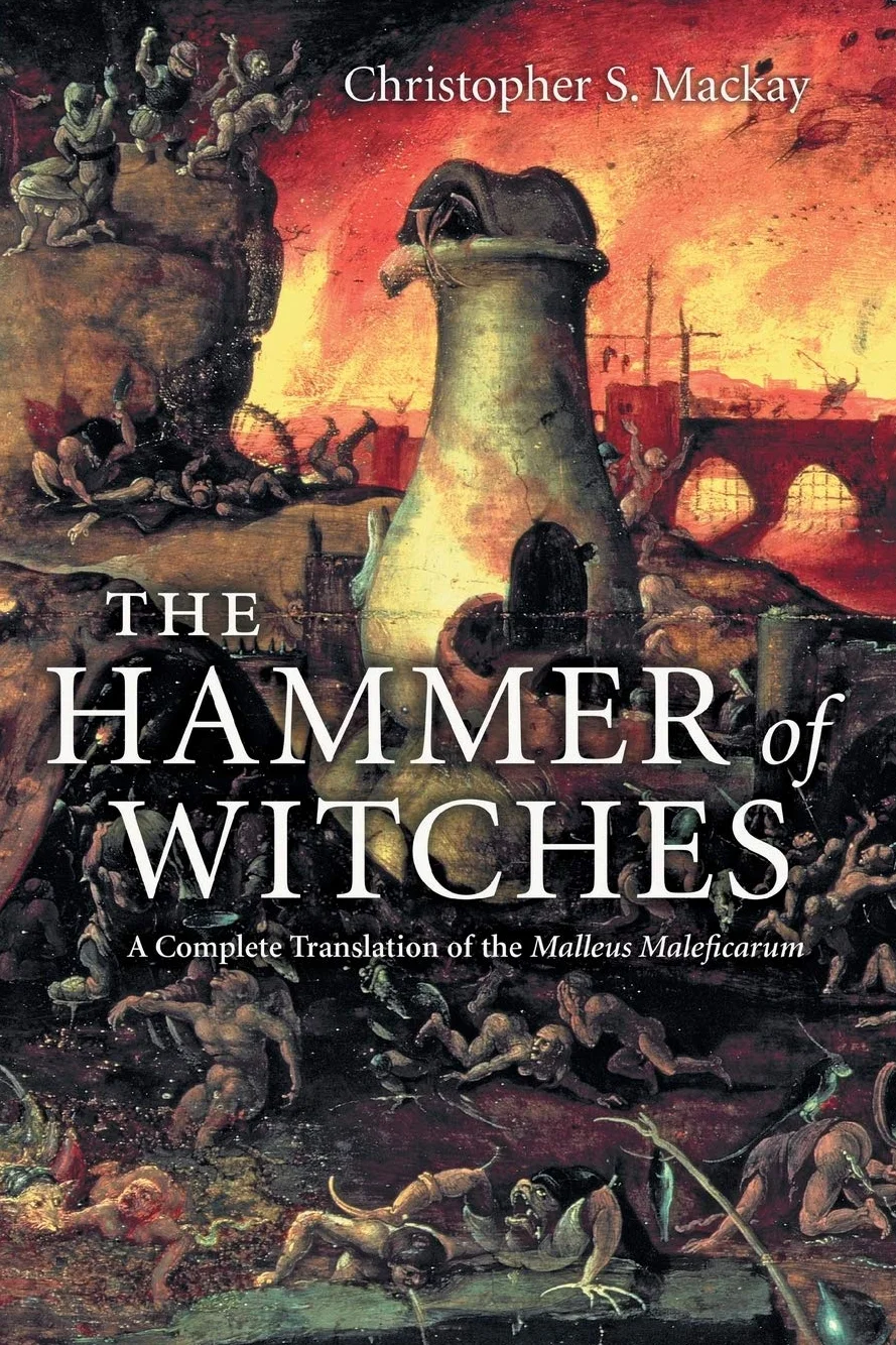 The Hammer of Witches: A Complete Translation of the Malleus Maleficarum