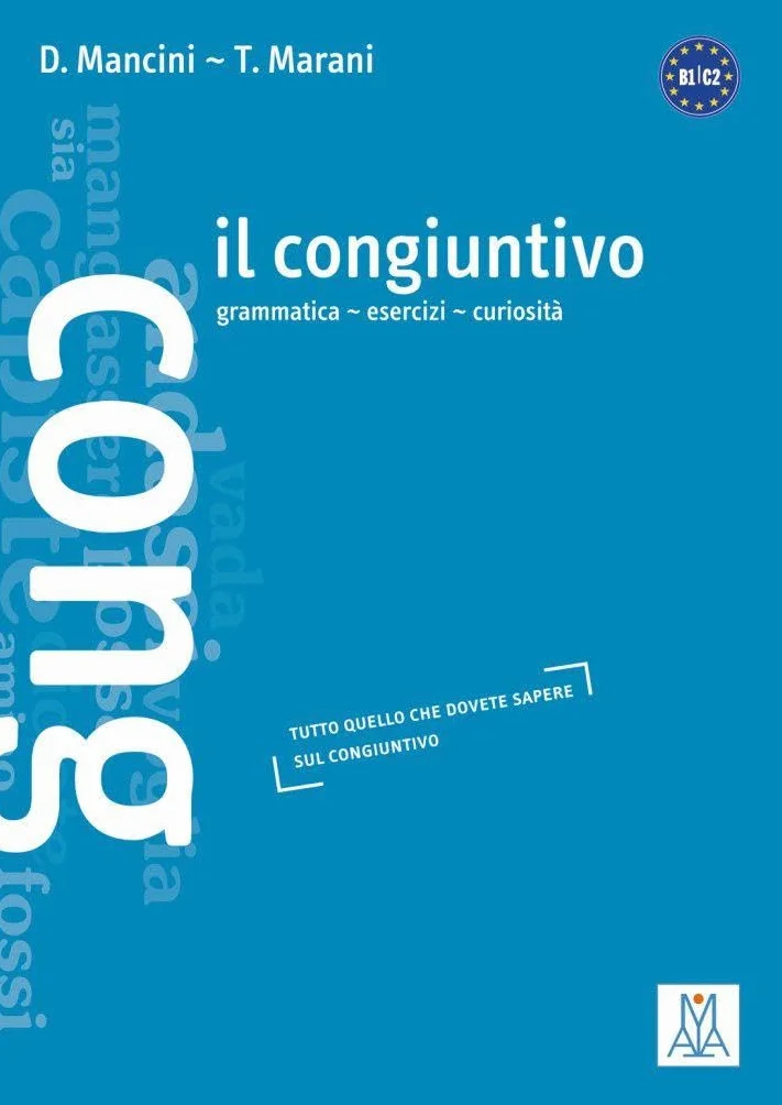 Il congiuntivo: grammatica - esercizi - curiosità.tutto quello che dovete sapere sul congiuntivo