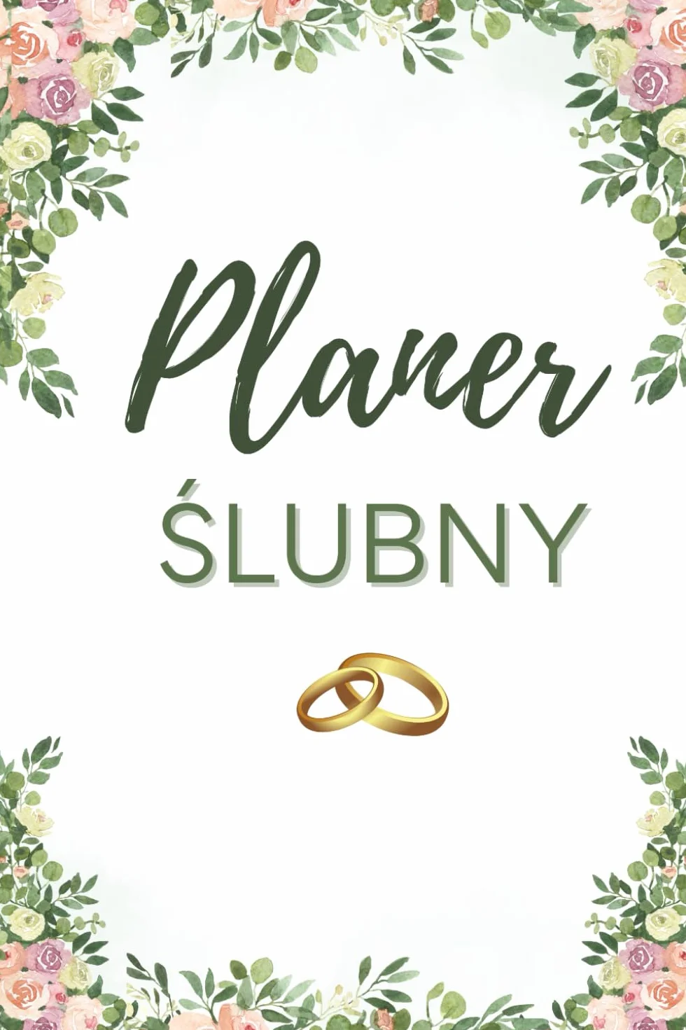 Planer Ślubny: Wszystko, czego potrzebujesz planując ślub w jednym miejscu. Notatnik, kalendarz, zeszyt budżetowy z listami kontrolnymi i ... dla przyszłej panny młodej krok po kroku