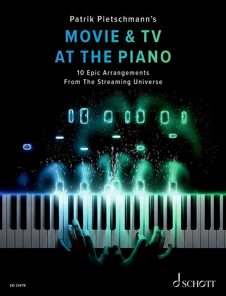 Movie & TV At The Piano: 10 Epic Arrangements From The Streaming Universe. piano.