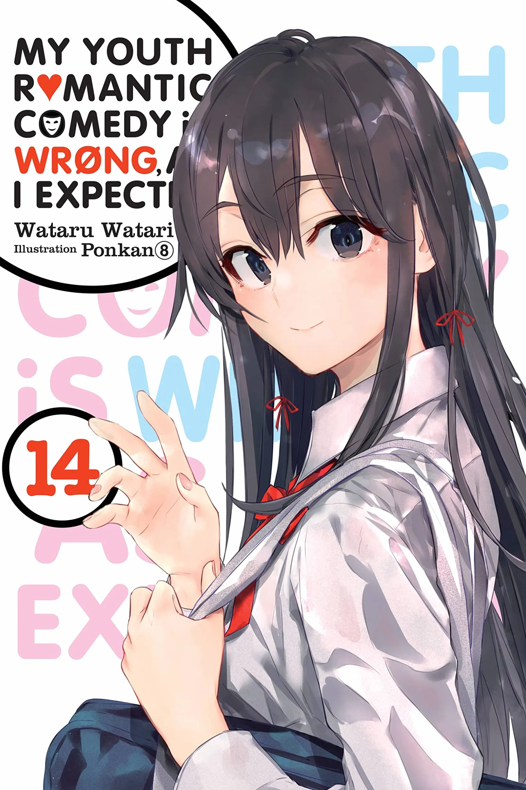 My Youth Romantic Comedy Is Wrong, as I Expected, Vol. 14 (Light Novel): Volume 14