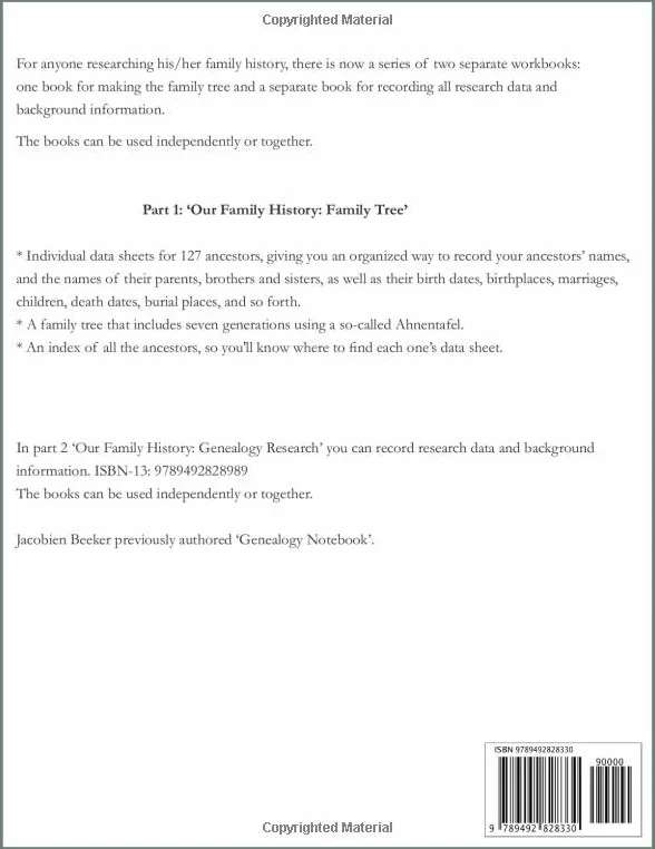 Our Family History. Part 1: Family Tree: 127 ancestor data sheets, genealogical table for 7 generations, and name index