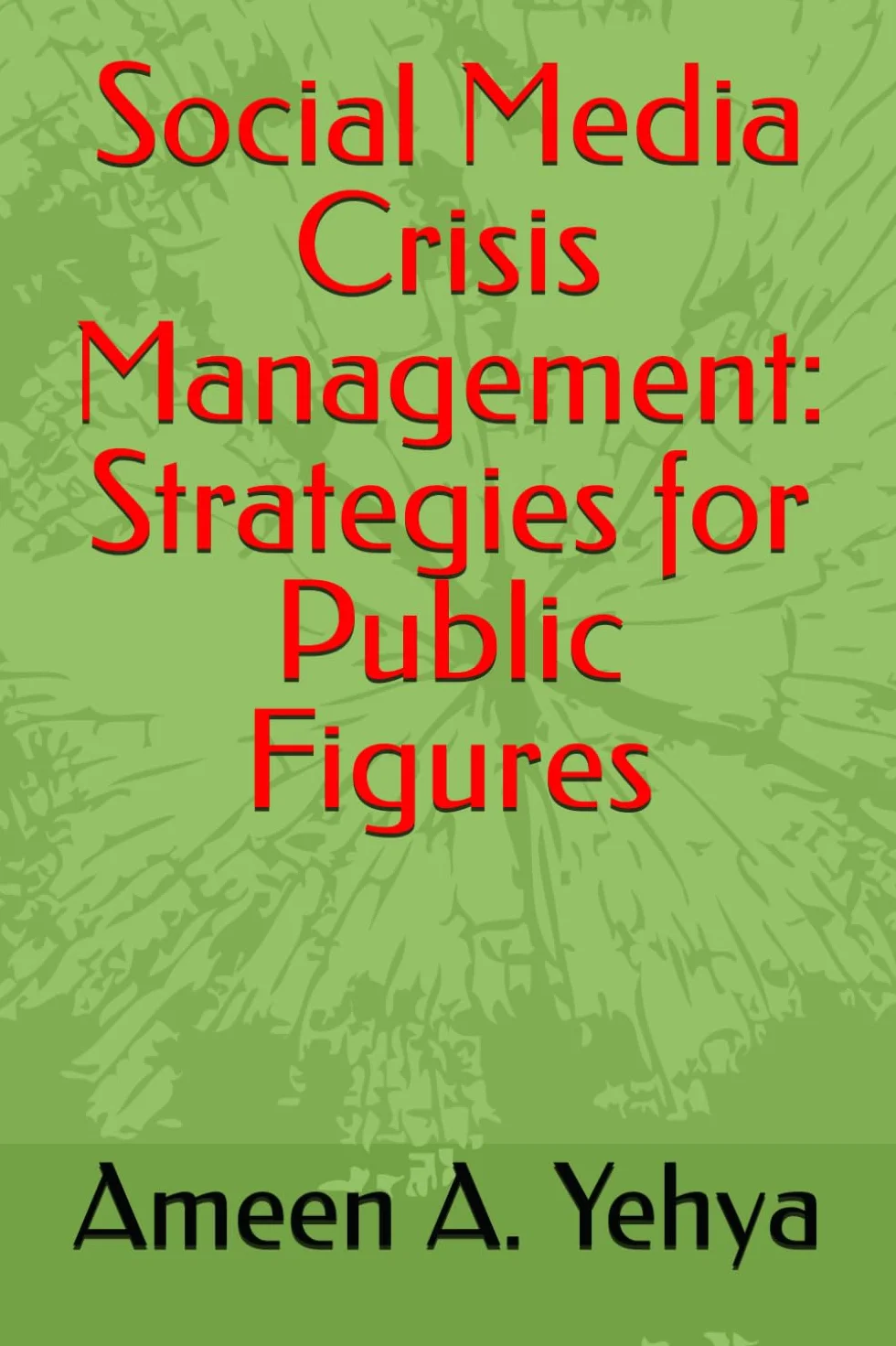 Social Media Crisis Management: Strategies for Public Figures