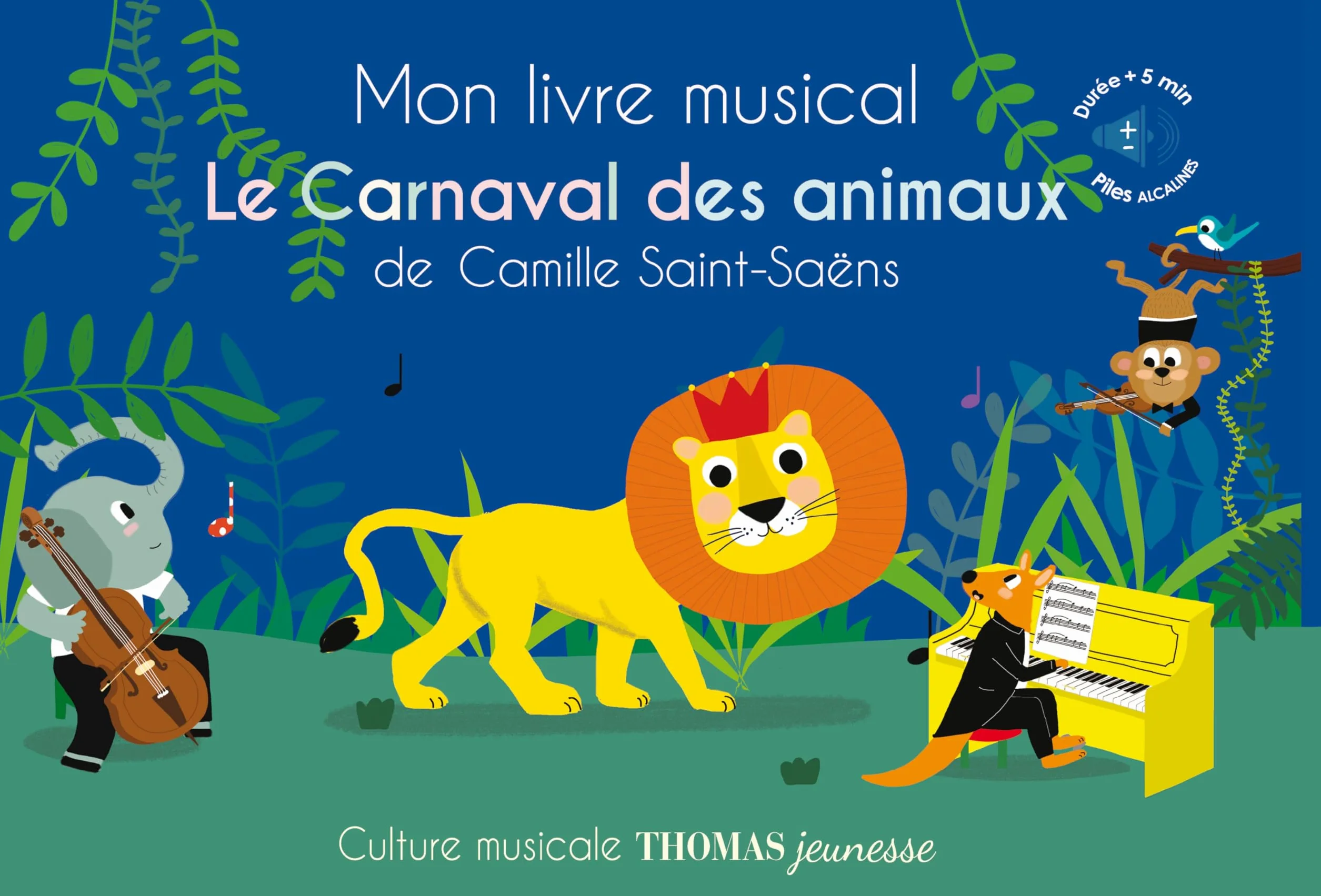 Mon livre musical Le carnaval des animaux de Camille Saint-Saëns: Livre sonore bébé dès 6 mois avec grandes piles AAA alcalines incluses