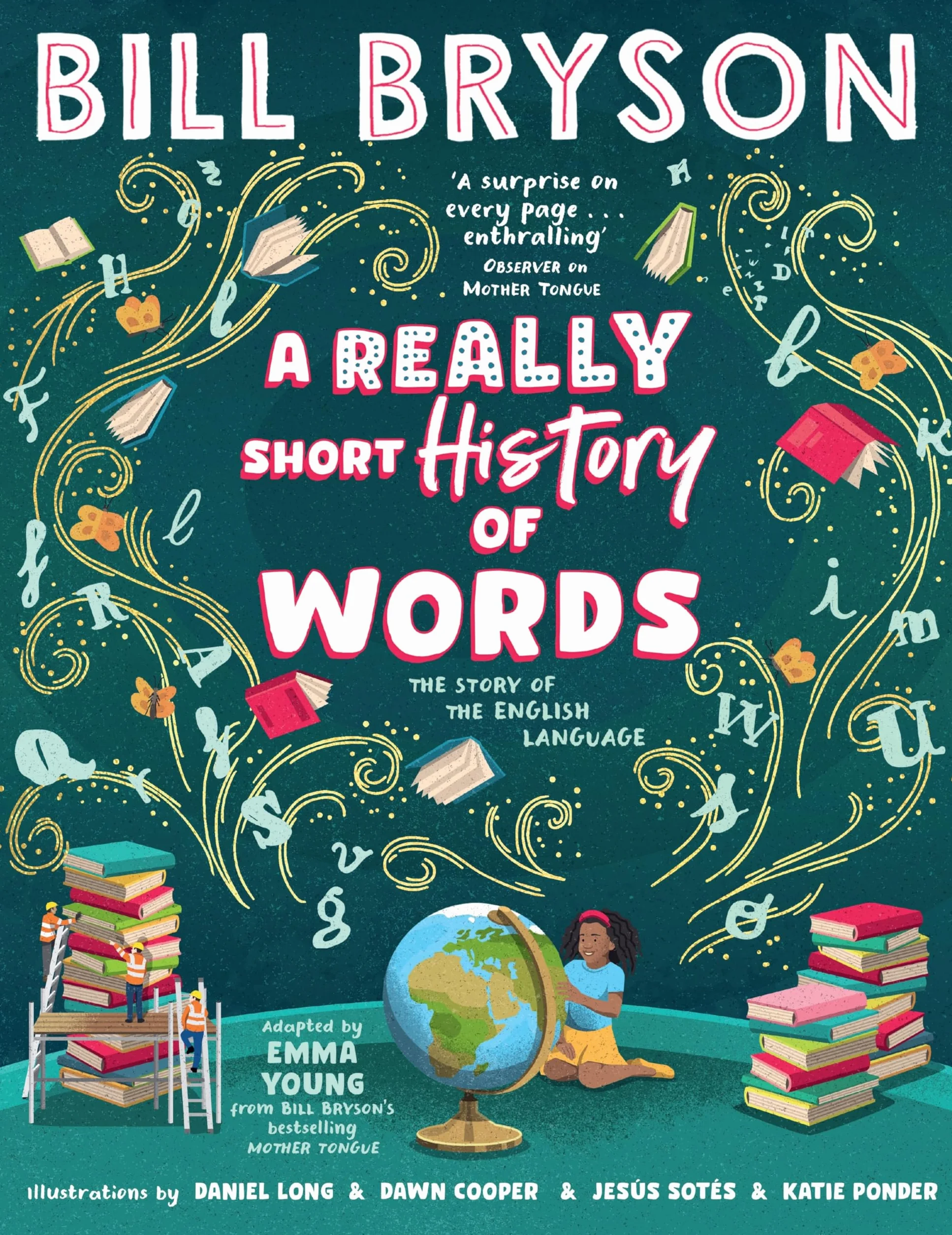 A Really Short History of Words: An illustrated edition of the bestselling book about the English language