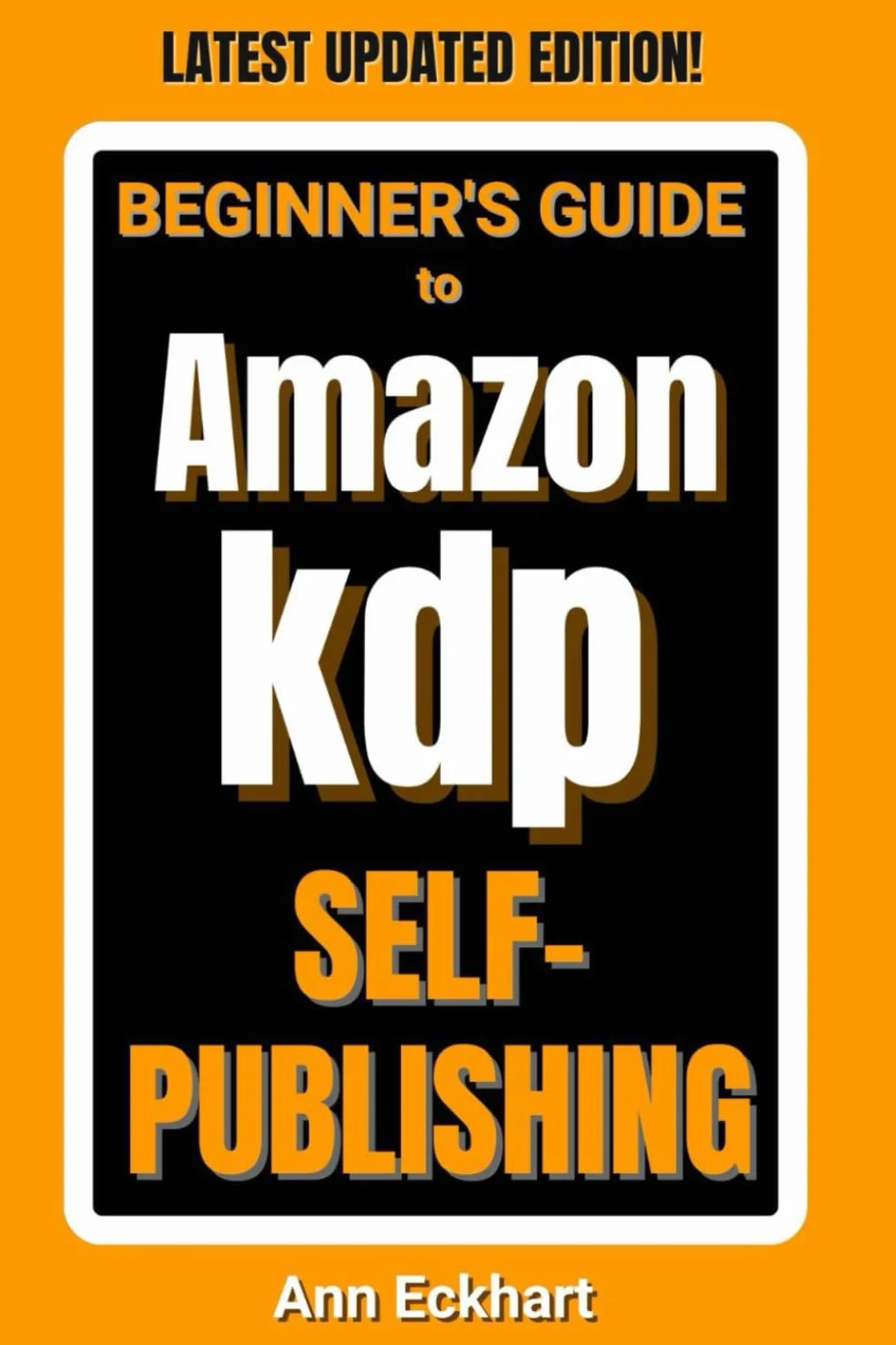 Beginner's Guide To Amazon KDP Self-Publishing 2025 Edition