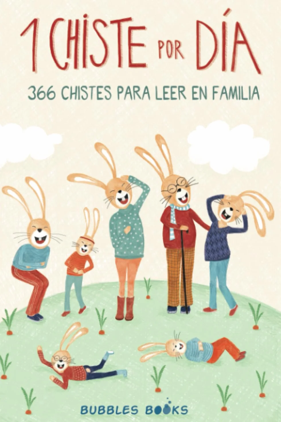 1 Chiste por día - 366 chistes para leer en familia: Chistes infantiles de humor apto para niños y niñas. Divertidos y fáciles de entender para echar unas buenas risas en familia.