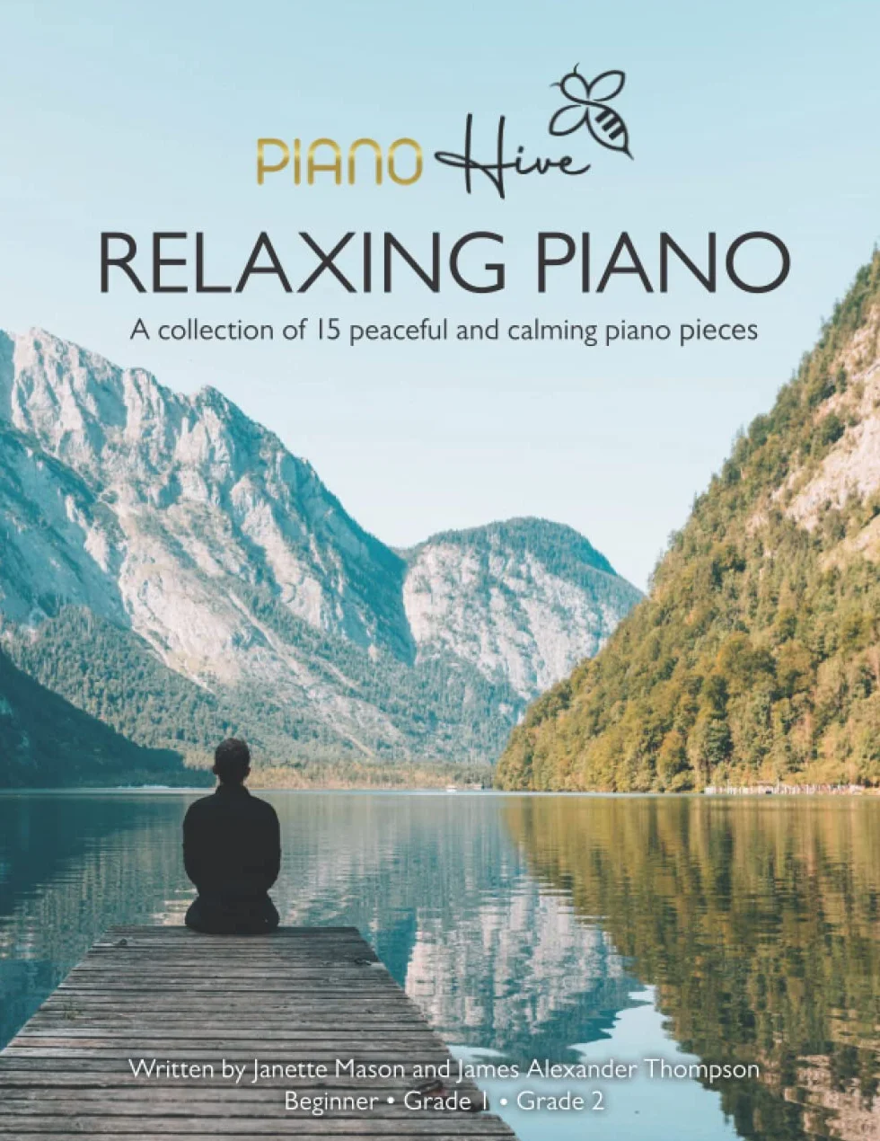 Relaxing Piano: Peaceful and Calming Piano Book for Adults and Children. Beginner, Grade 1 & Grade 2. Audio Supported