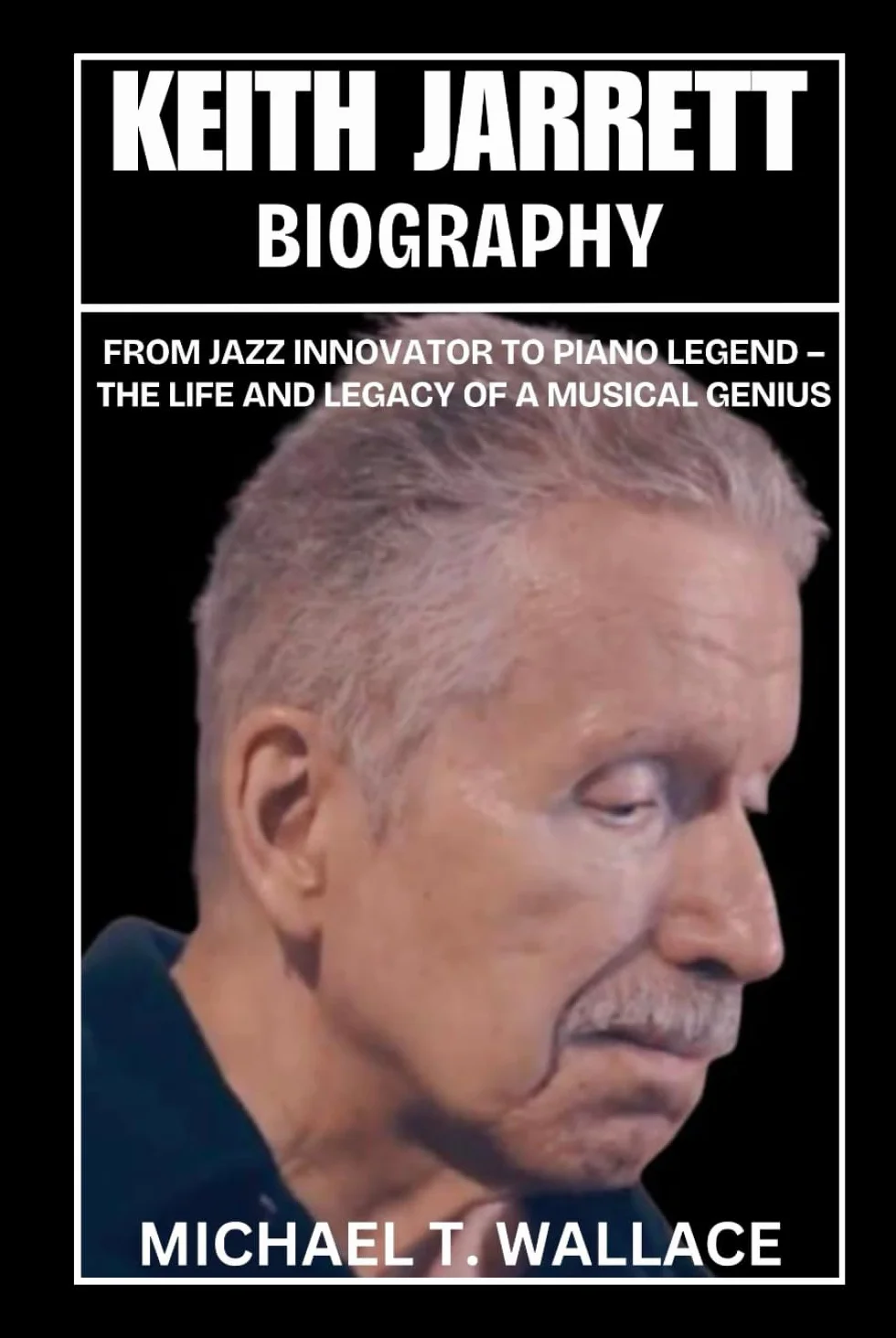 Keith Jarrett Biography: From Jazz Innovator to Piano Legend – The Life and Legacy of a Musical Genius