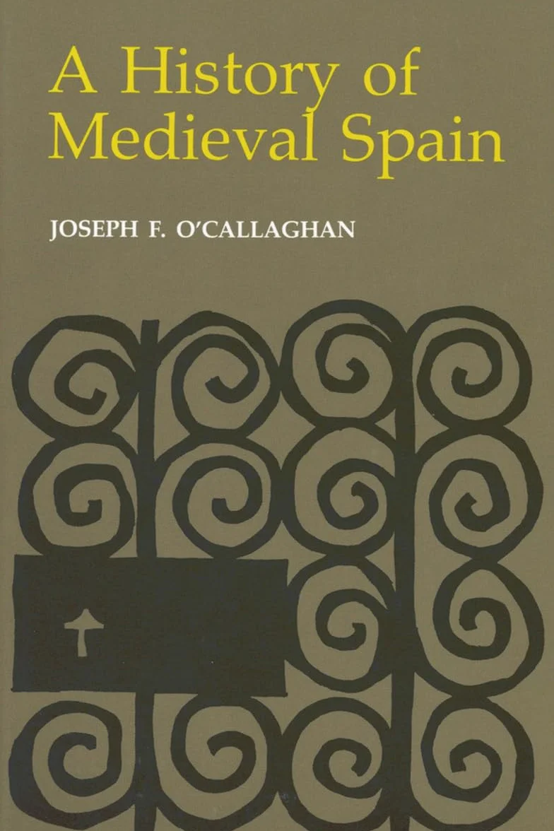 History of Medieval Spain: Memory and Power in the New Europe (Revised)