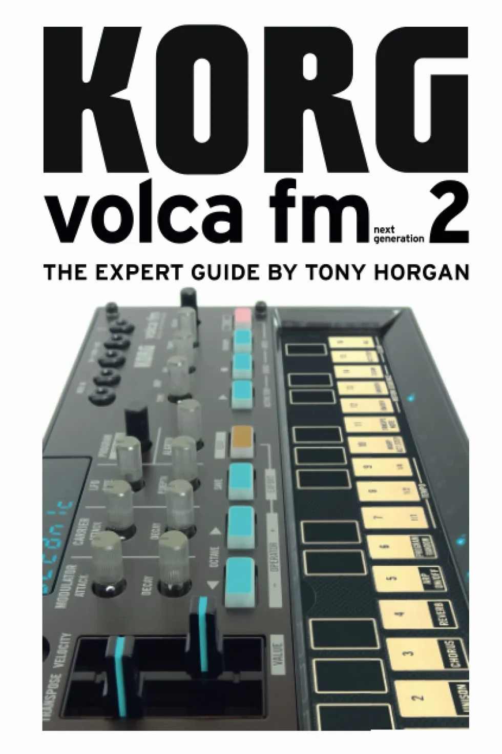 Korg Volca FM 2 - The Expert Guide