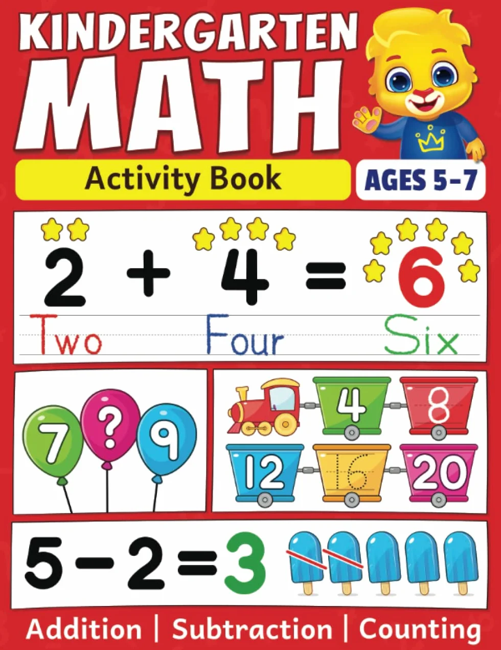 Kindergarten Math Activity Book: Addition, Subtraction, Learn to Count, Number Tracing, Money, Time, Word Problems & More | Kids Learning Activity ... Math Workbook for Kids Ages 5 to 7