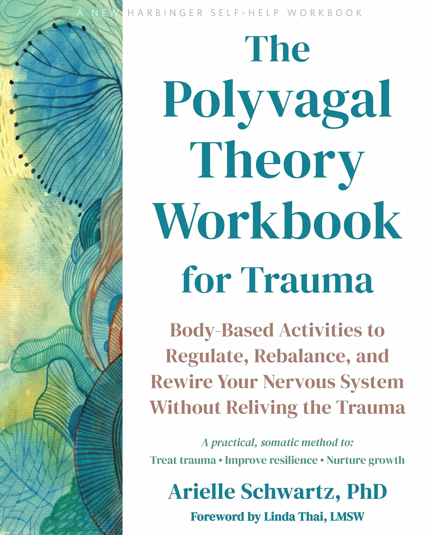 The Polyvagal Theory Workbook for Trauma: Body-Based Activities to Regulate, Rebalance, and Rewire Your Nervous System Without Reliving the Trauma