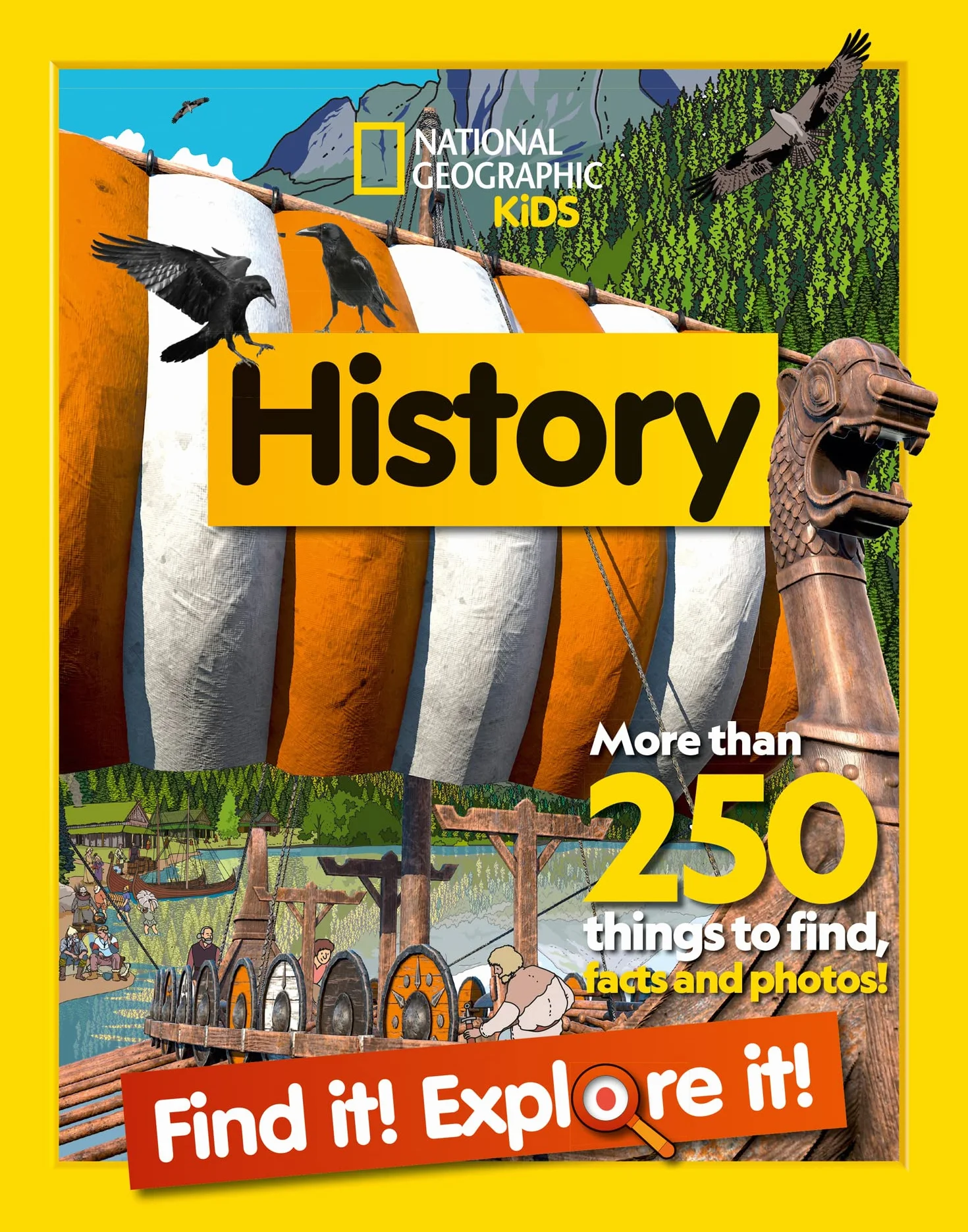 History Find it! Explore it!: More than 250 things to find, facts and photos!