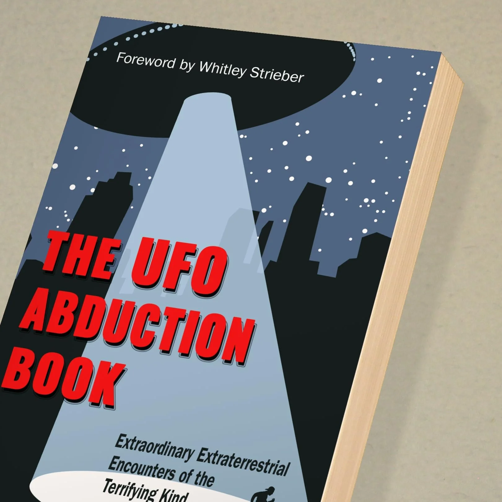 The UFO Abduction Book: Extraordinary Extraterrestrial Encounters of the Terrifying Kind