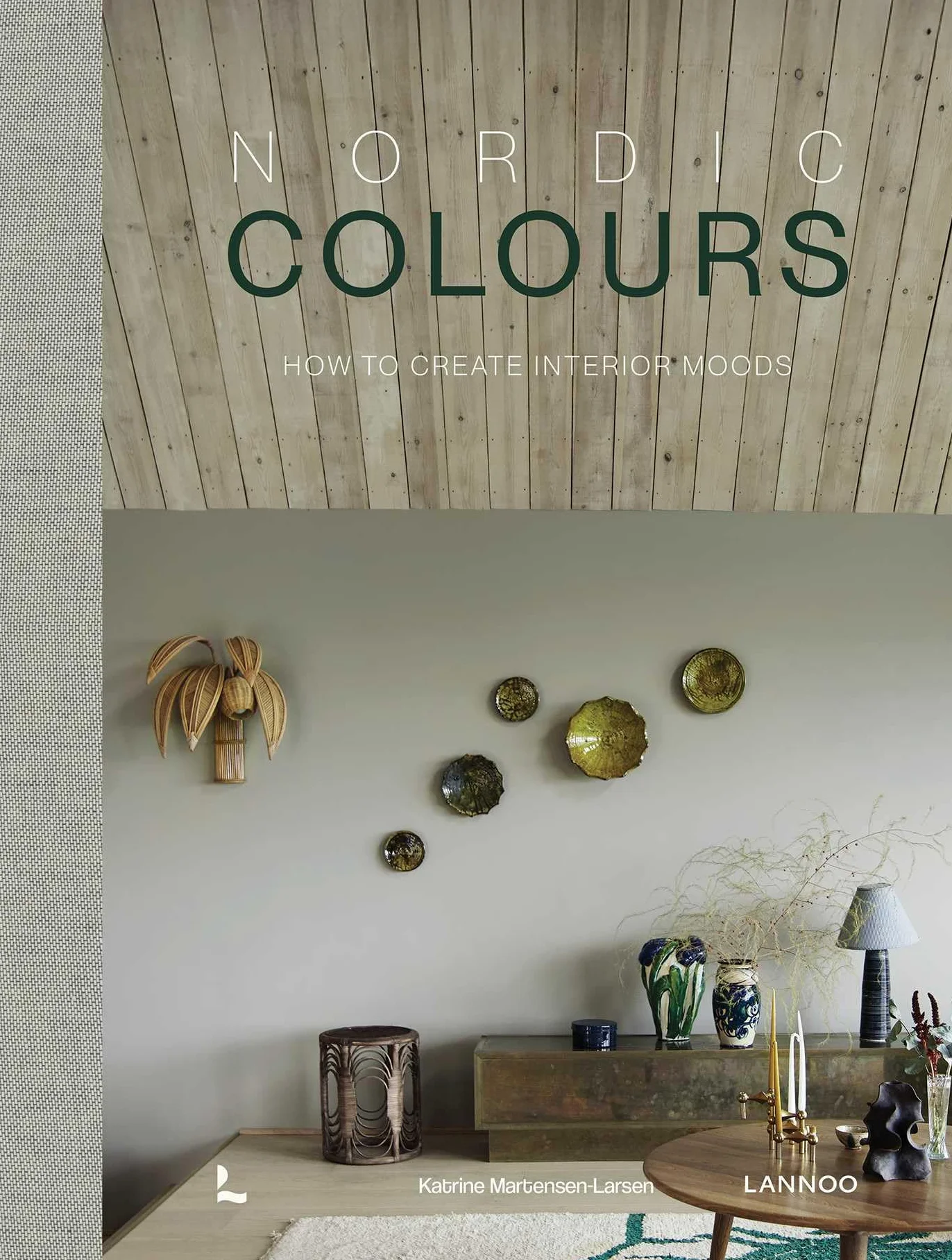 Nordic Colours /anglais: How to Create Interior Moods