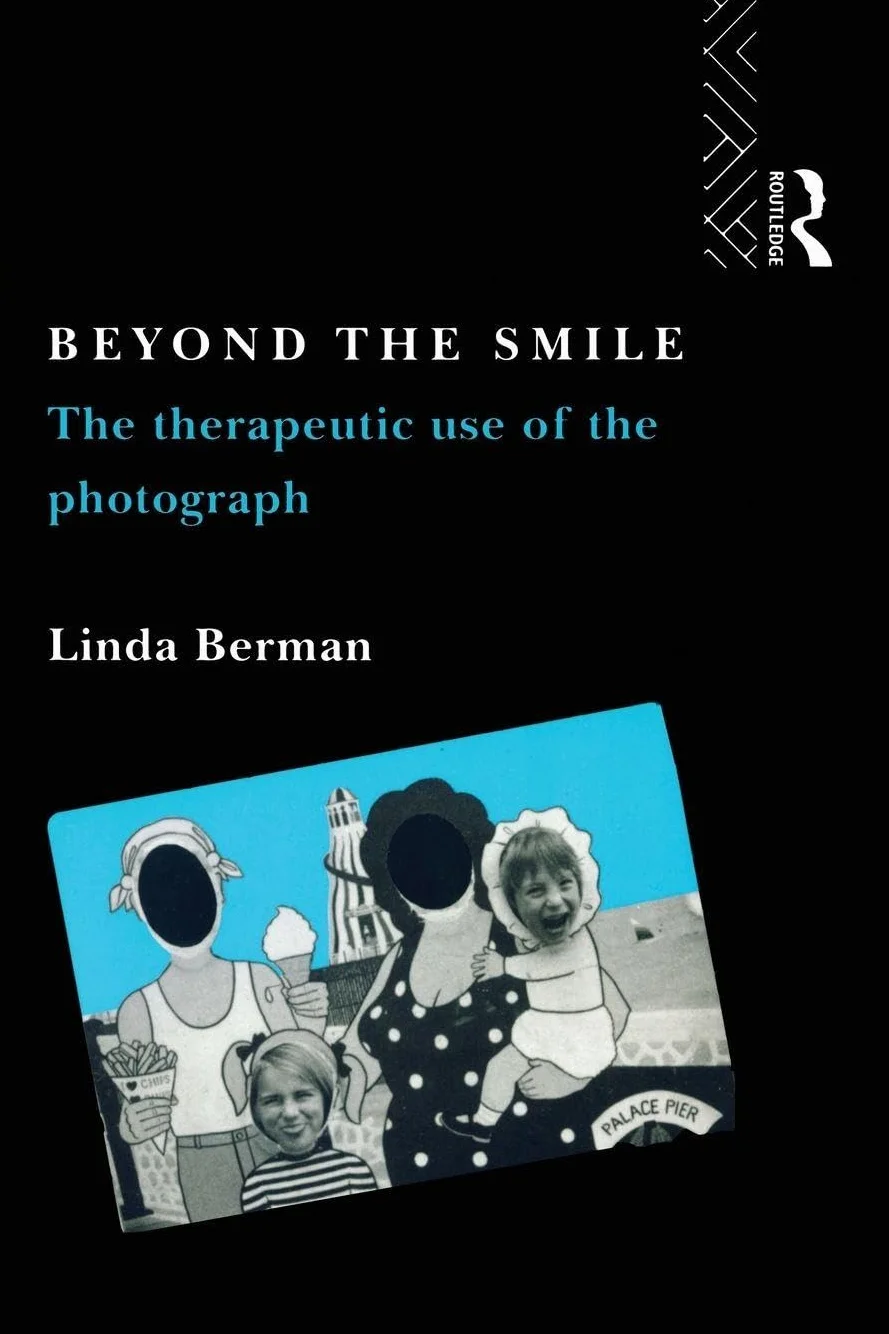 Beyond the Smile: The Therapeutic Use of the Photograph: The therapeutic use of the photograph