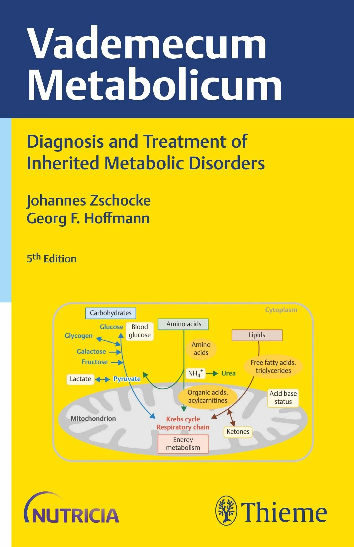 Vademecum Metabolicum: Diagnosis and Treatment of Inborn Errors of Metabolism Forword by William L. Nyhan, San Diego, USA