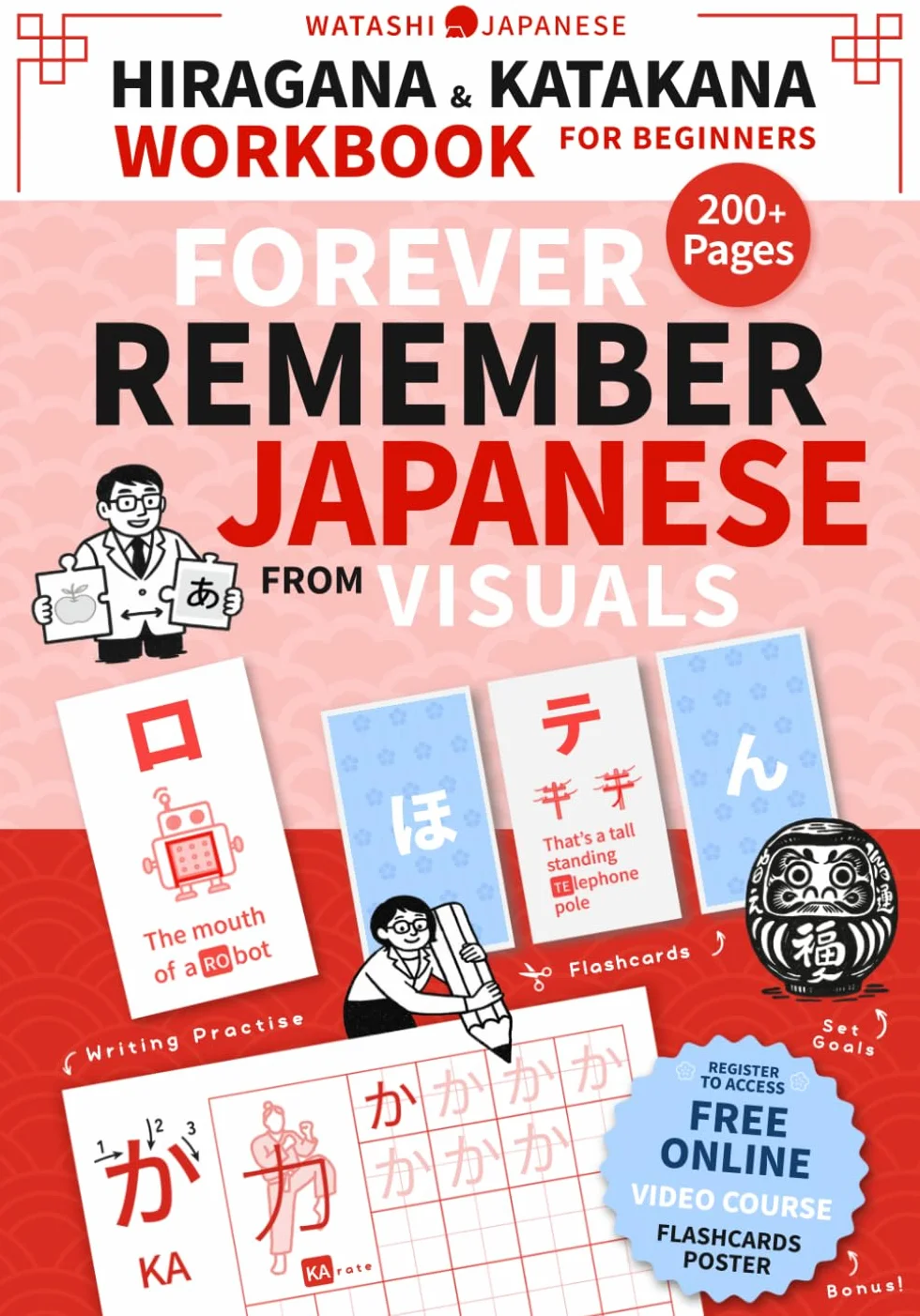 Forever Remember Japanese – Hiragana & Katakana – A Visual Workbook for Beginners: Master Reading, Writing, Pronunciation, and Vocabulary (Includes Bonus Video Lessons).