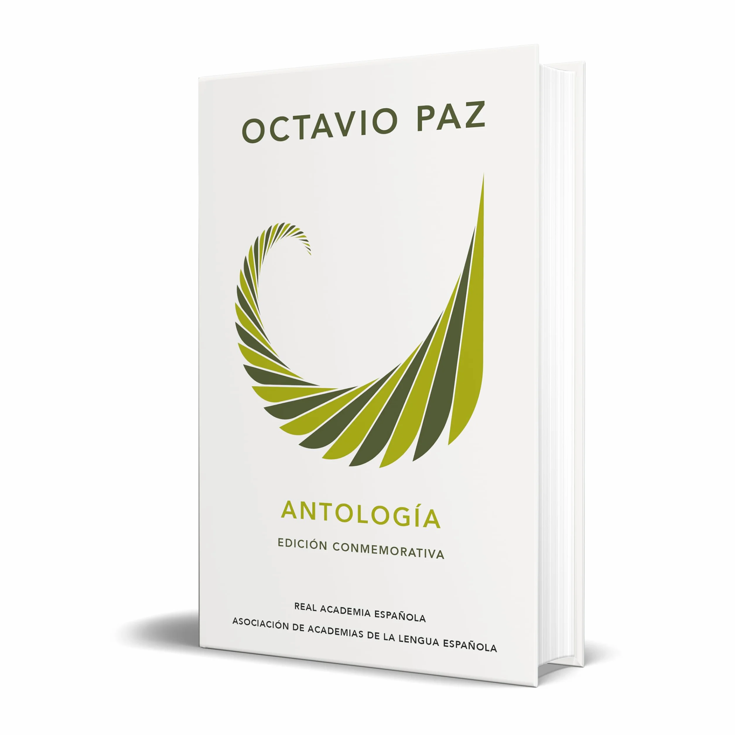 Octavio Paz. Antología (Edición Conmemorativa de la Rae Y La Asale) / Octavio Paz. Anthology. (Commem Orative Edition): Antologia De Verso Y Prosa