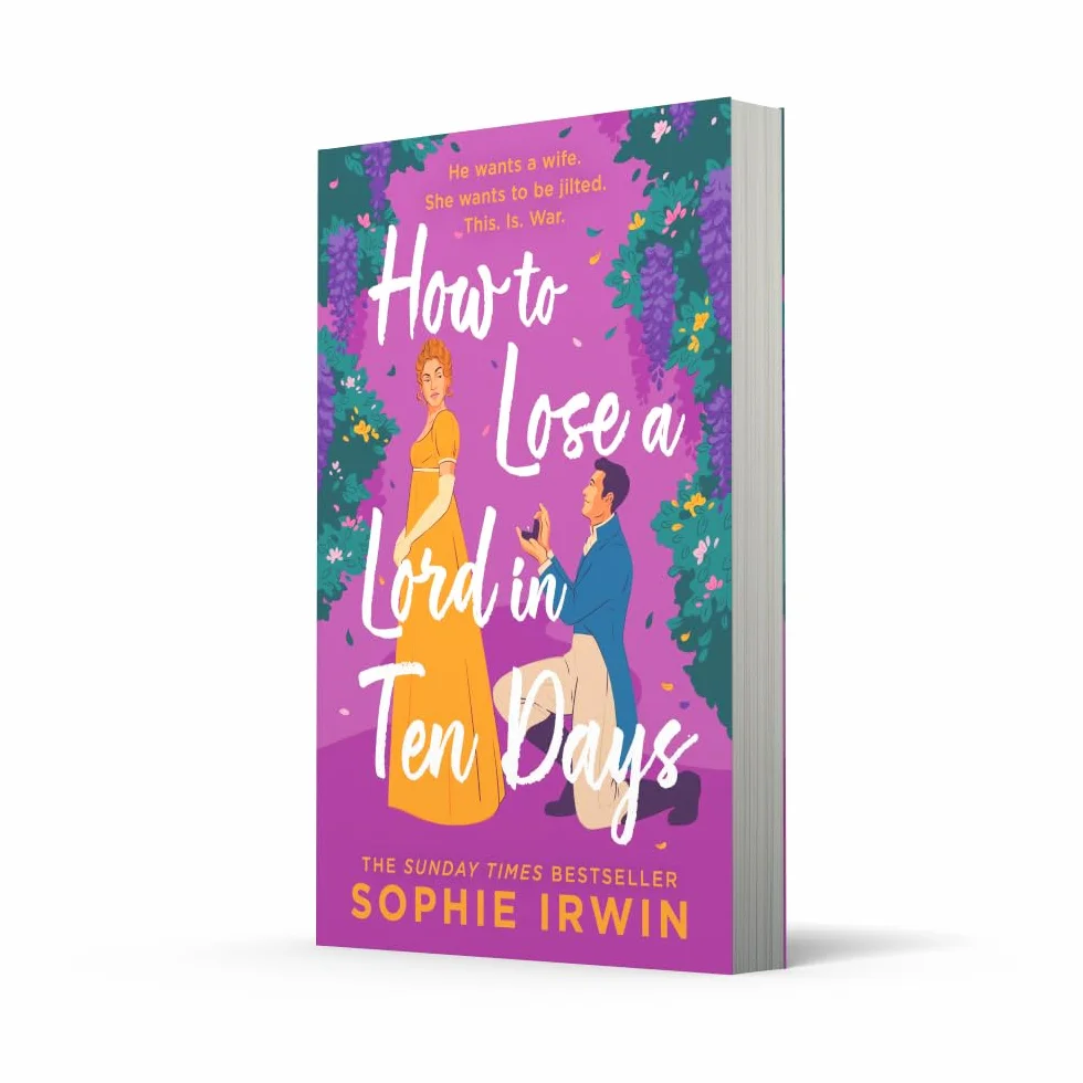 How to Lose a Lord in Ten Days: A hilarious new historical romantic comedy for 2025 from the Sunday Times bestselling author
