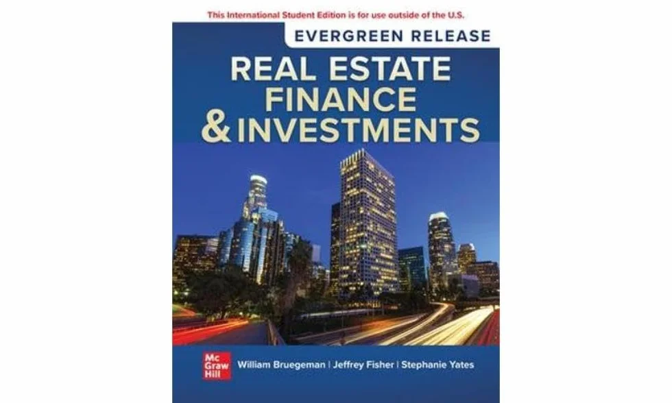 Real Estate Finance & Investments: 2024 Release ISE