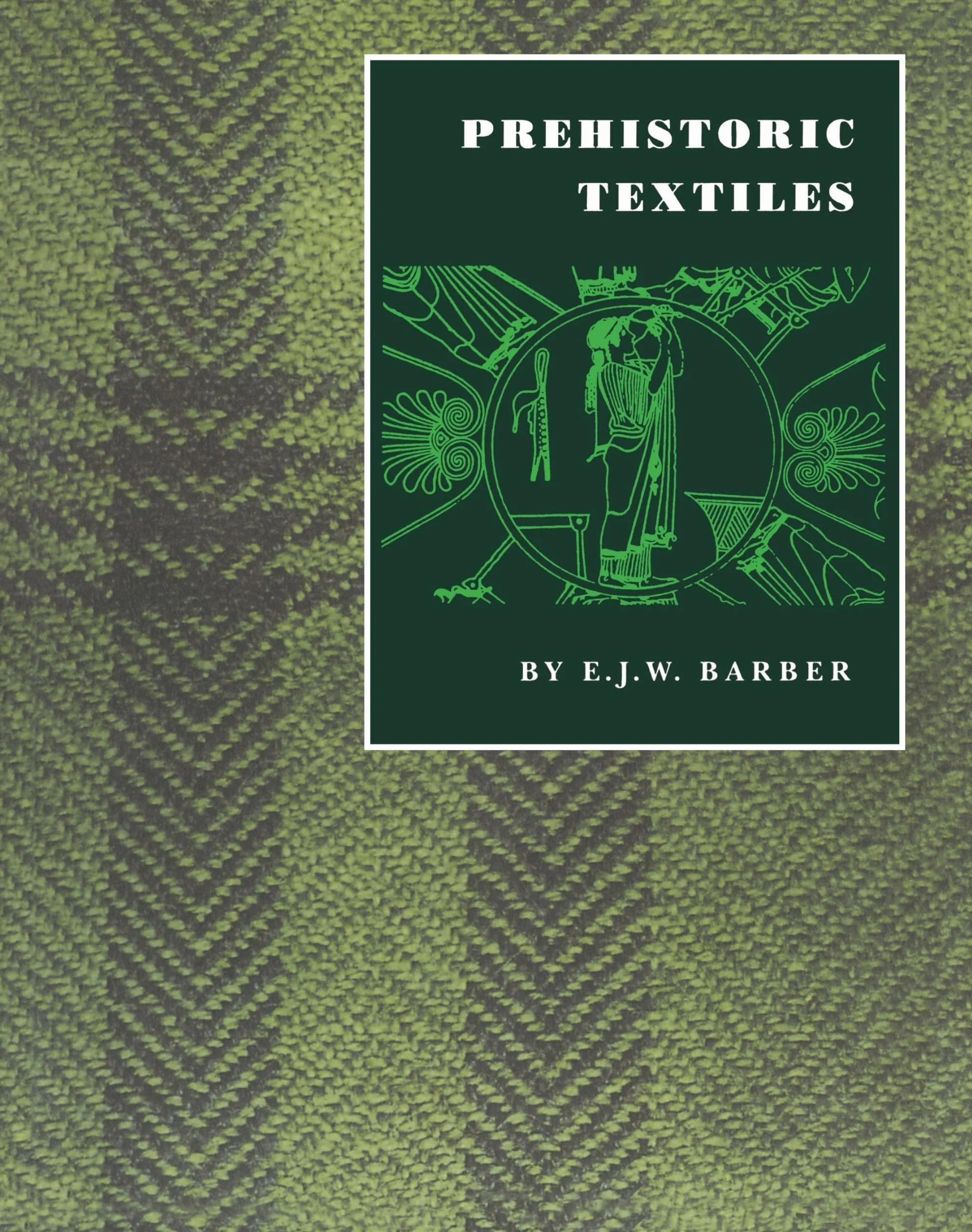 Prehistoric Textiles: The Development of Cloth in the Neolithic and Bronze Ages with Special Reference to the Aegean