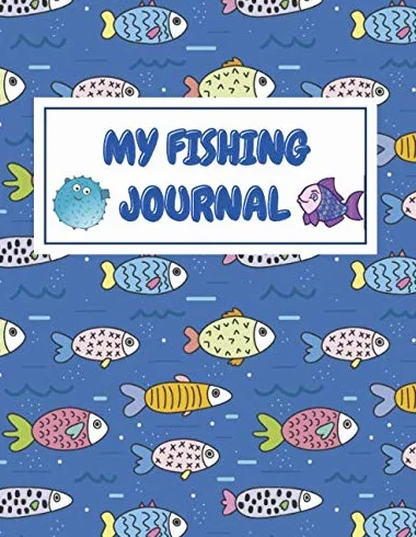 My Fishing Journal - Fishing Log Book With Activities For Kids