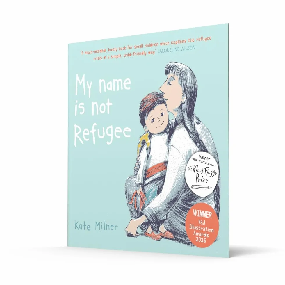 My Name is Not Refugee: 1: Winner of the Klaus Flugge Prize
