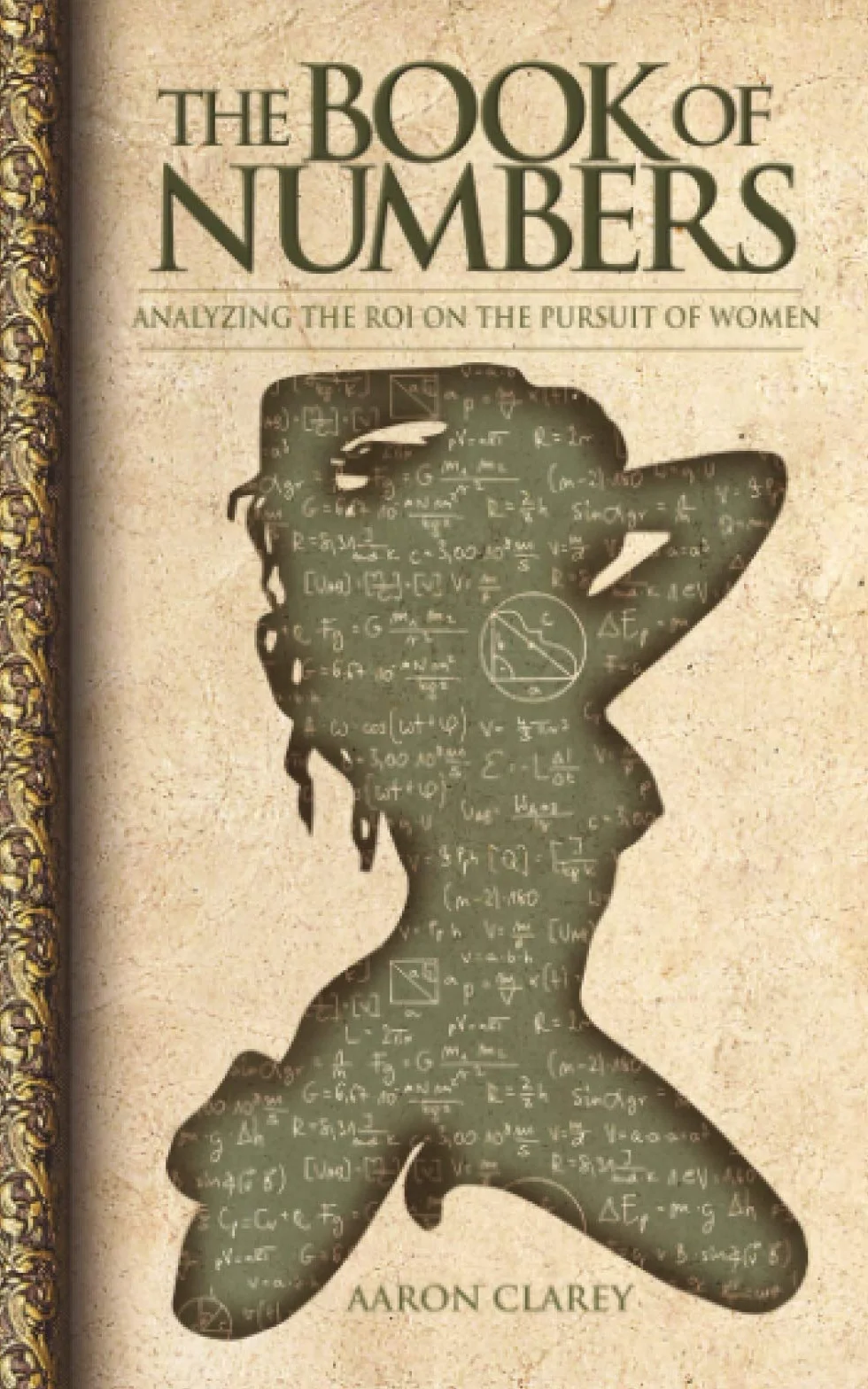 The Book of Numbers: Analyzing the ROI on the Pursuit of Women