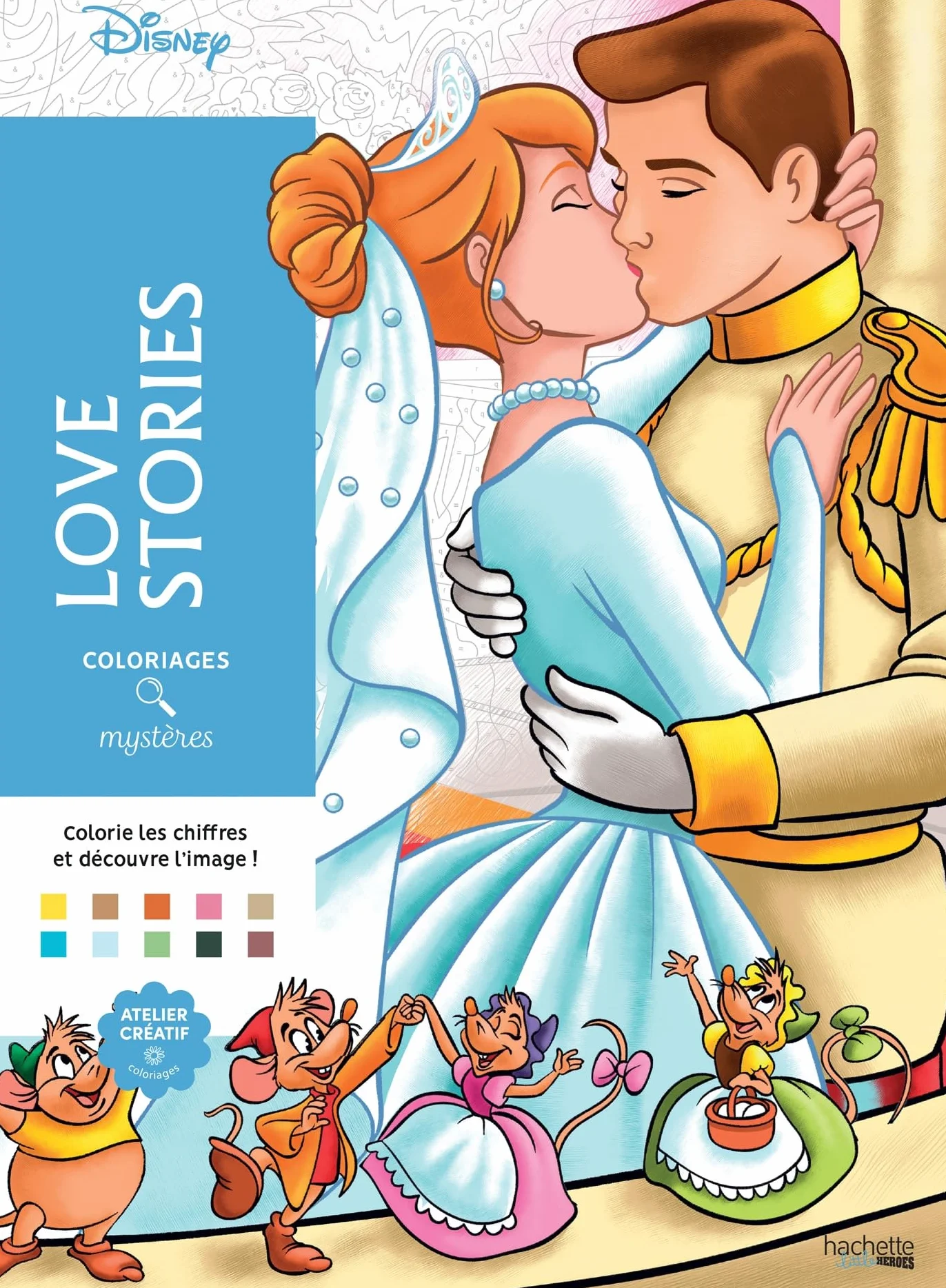Coloriages mystères Disney - Love Stories: Coloriez les chiffres et découvrez l'image !