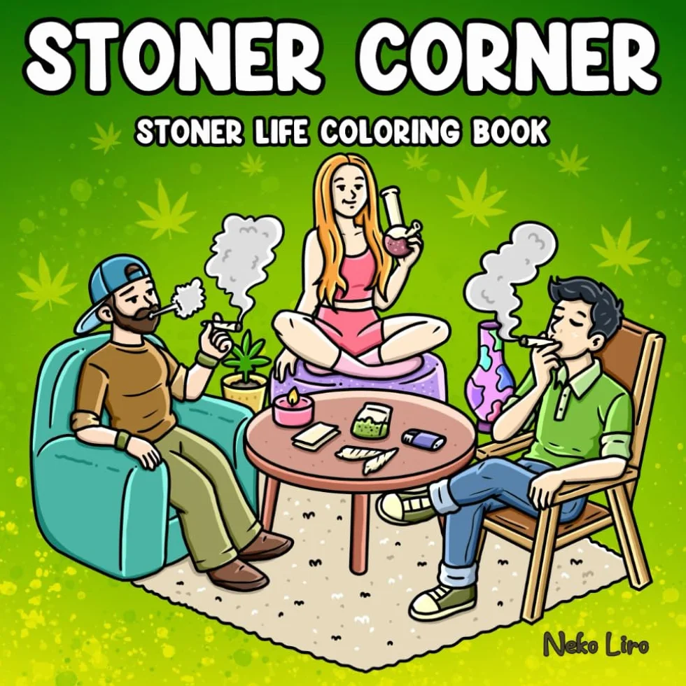 Stoner Corner: Stoner Life Coloring Book for Adults Featuring Cozy Moments, Friends, Weed, Trippy and Fun Designs, Stoner Nook for Relaxation