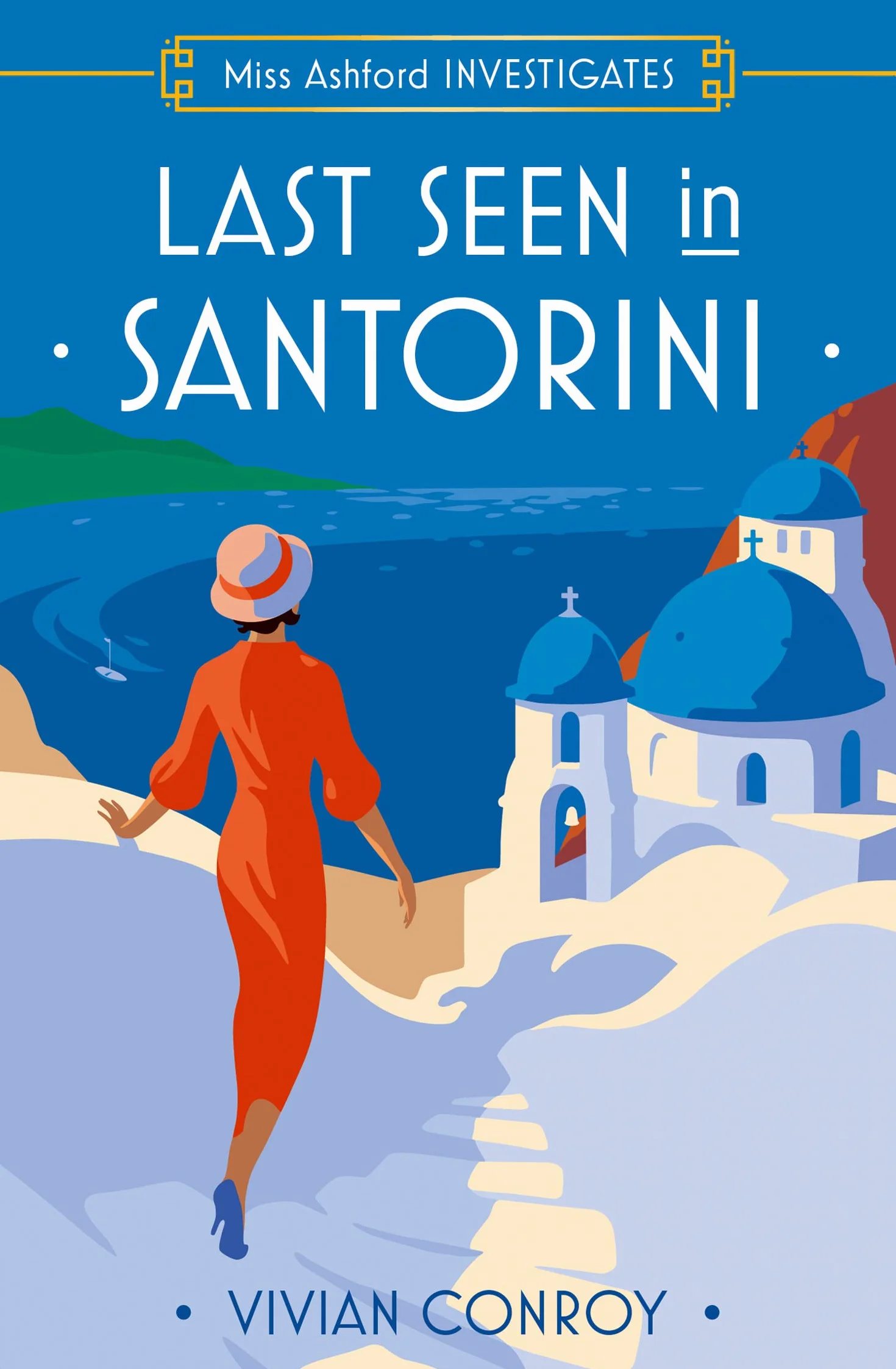 Last Seen in Santorini: The most unputdownable new cozy mystery series – perfect for fans of Miss Fisher!: Book 2