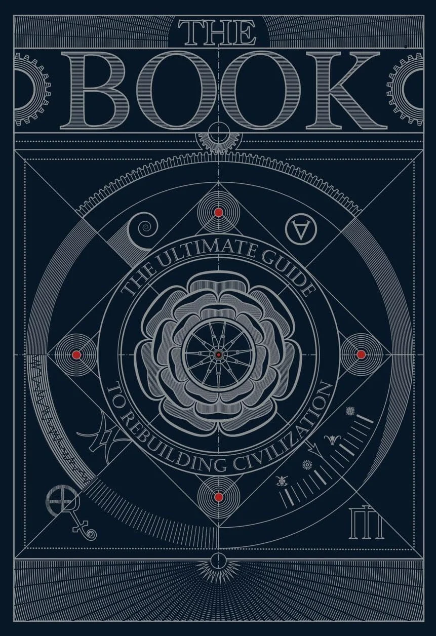 The BOOK:The Ultimate Guide to Rebuilding a Civilization