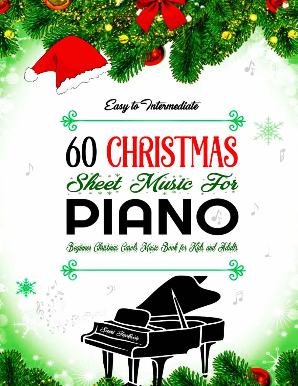 60 EASY TO INTERMEDIATE CHRISTMAS SHEET MUSIC FOR PIANO: Beginner Christmas Carols Music Book for Kids and Adults - Easy piano arrangements with Lyrics