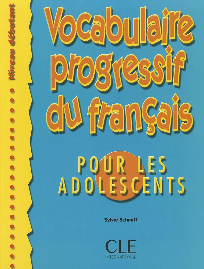 Vocabulaire progressif du français pour les adolescents - Niveau débutant - Livre: Livre debutant